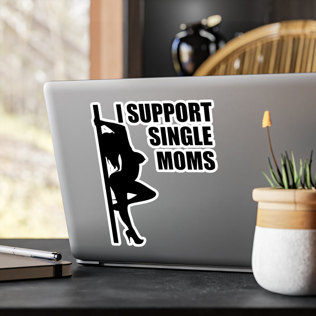I Support Single Moms Vinyl Decal