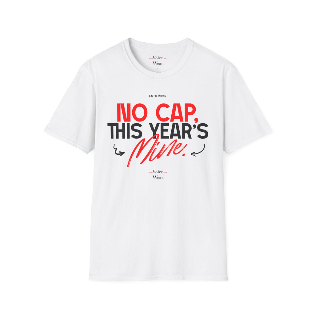 "This Year's Mine" - "moti-Voice-tion Wear" T-Shirt
