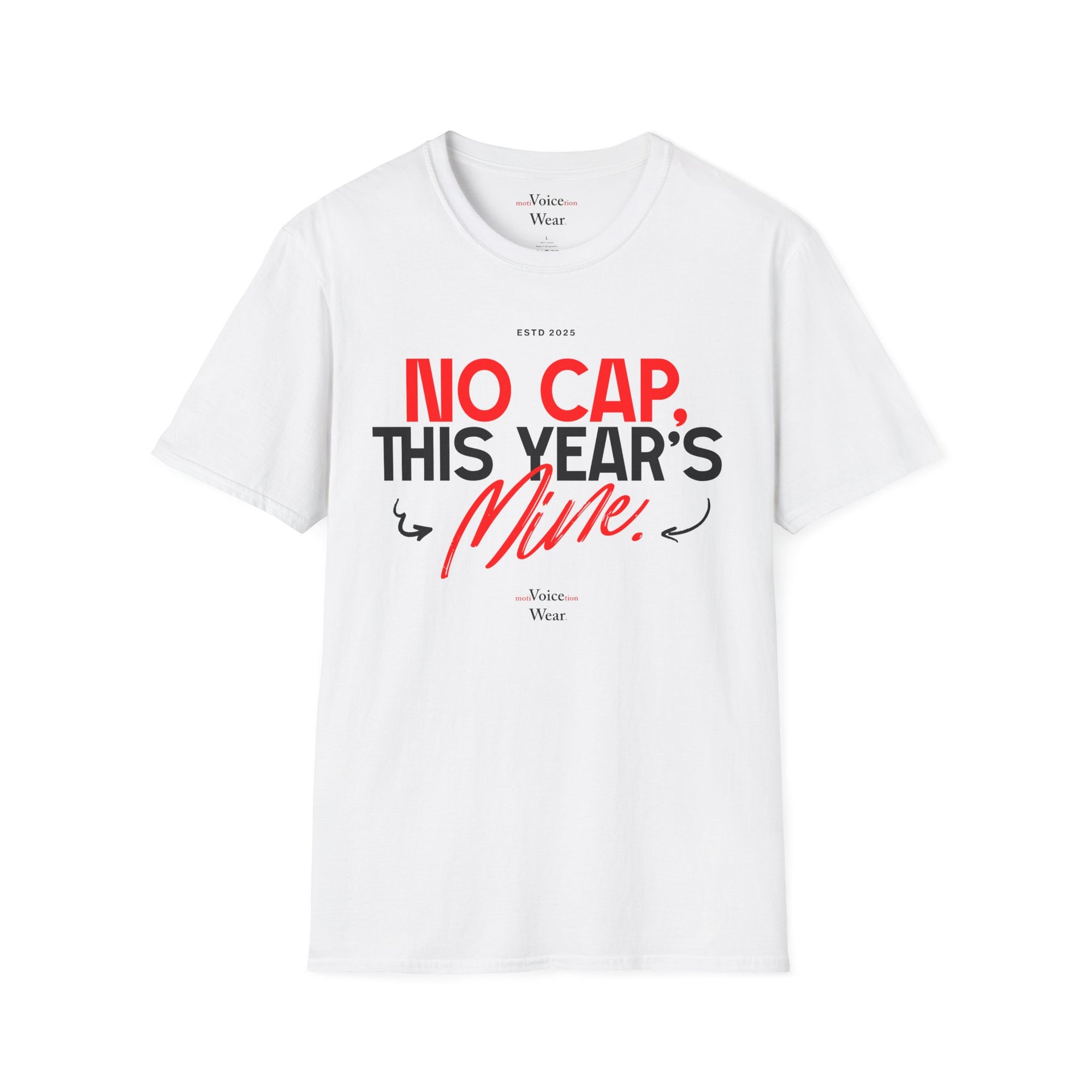 "This Year's Mine" - "moti-Voice-tion Wear" T-Shirt