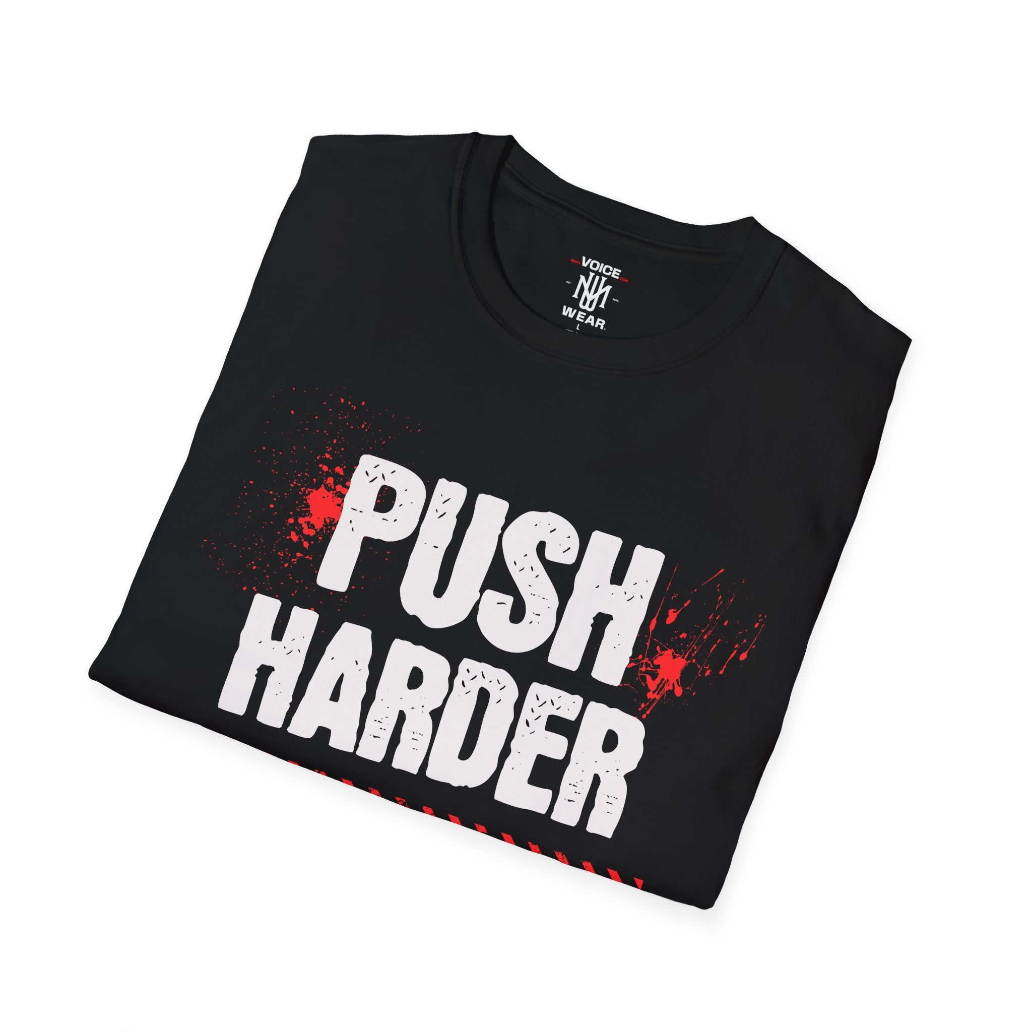 "Push Harder" - "moti-Voice-tion Wear" T-Shirt