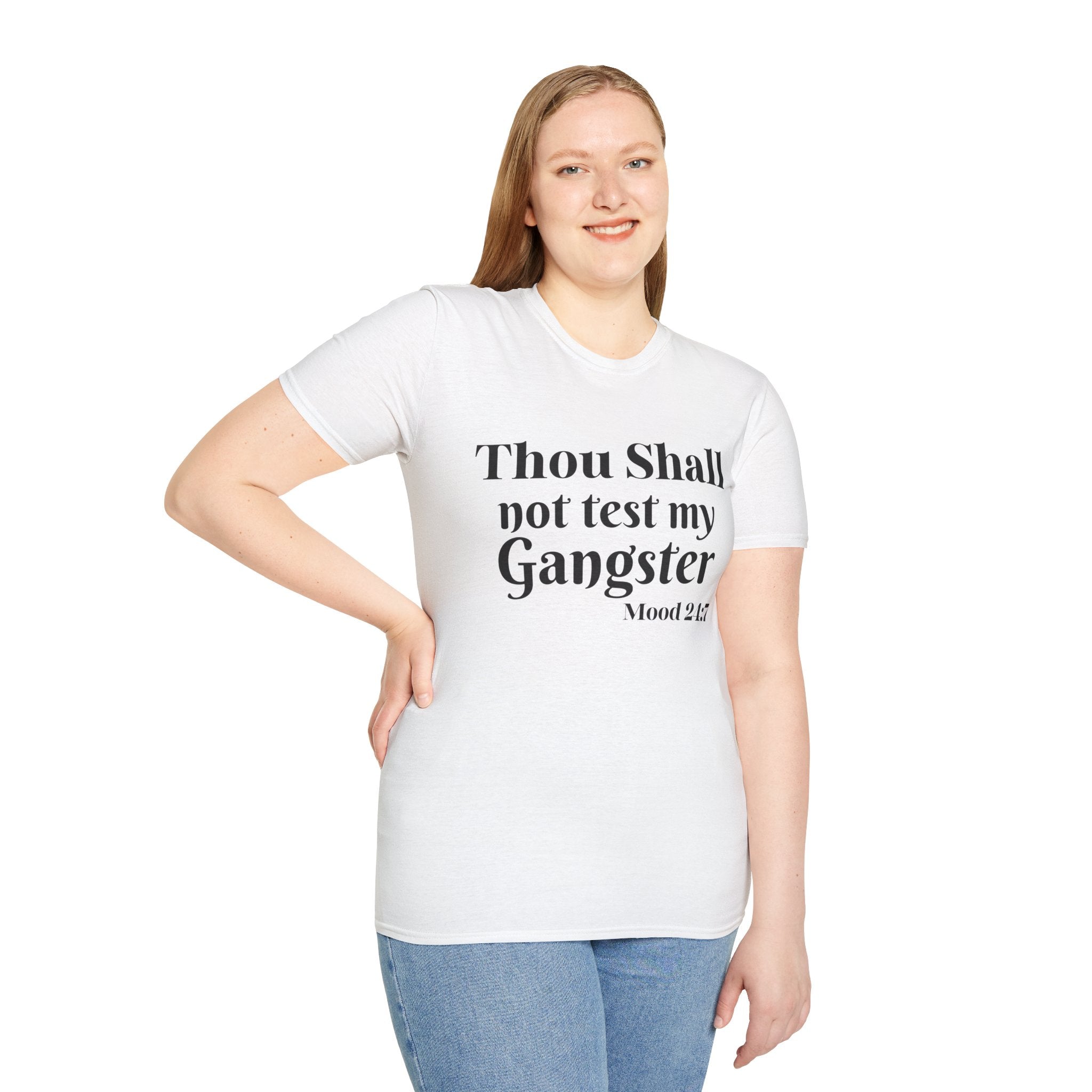 Thou Shall Not Test My Gangster