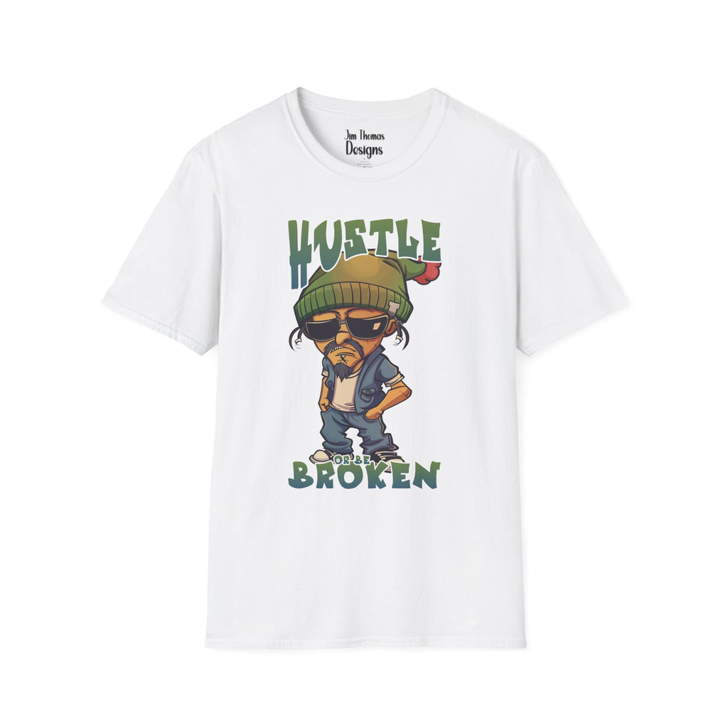 Hustle Or Be Broken
