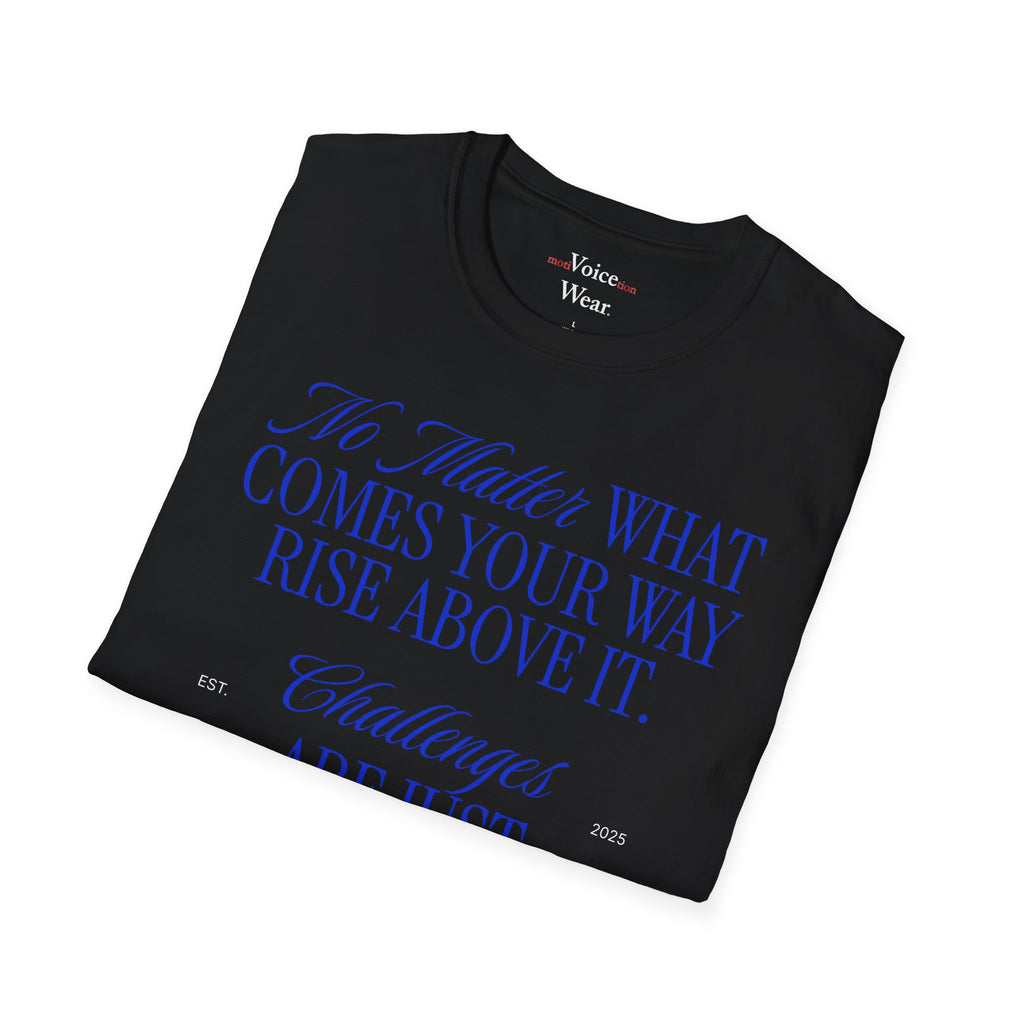 "No Matter What Comes Your Way" - "moti-Voice-tion Wear" T-Shirt
