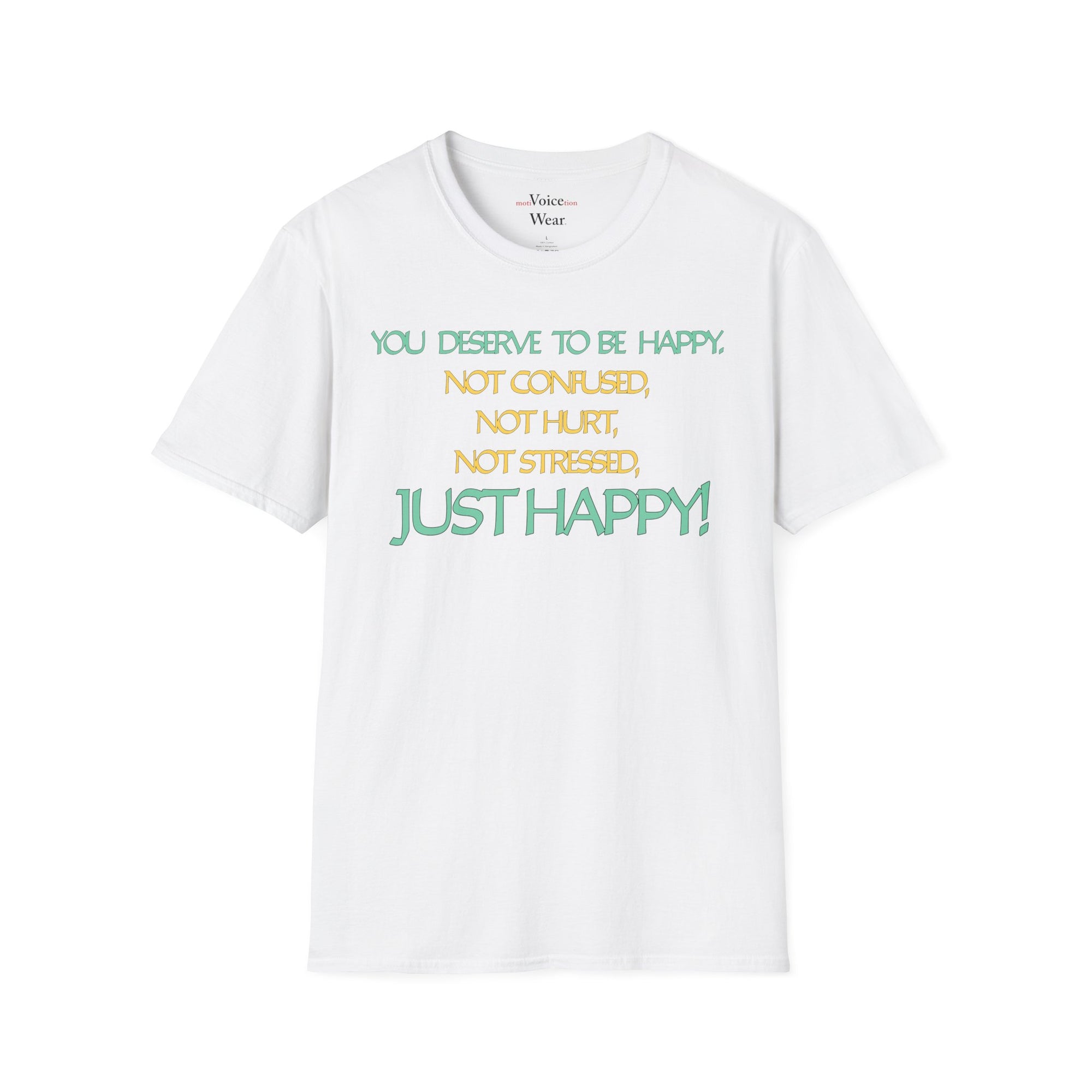 "You Deserve To Be Happy" - "moti-Voice-tion Wear" T-Shirt