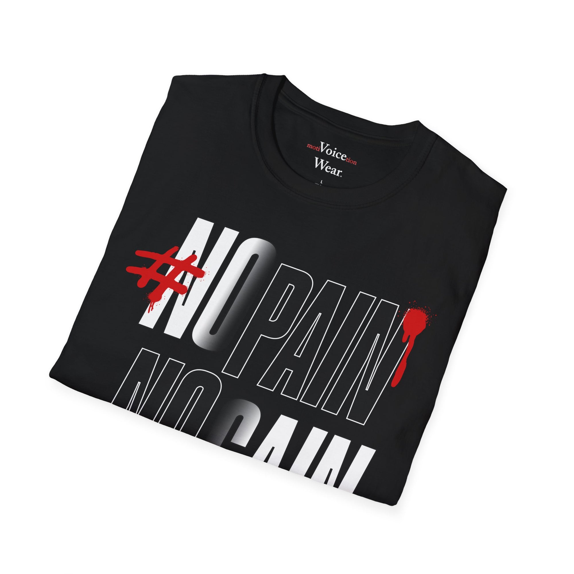 "No Pain No Gain" - "moti-Voice-tion Wear" T-Shirt