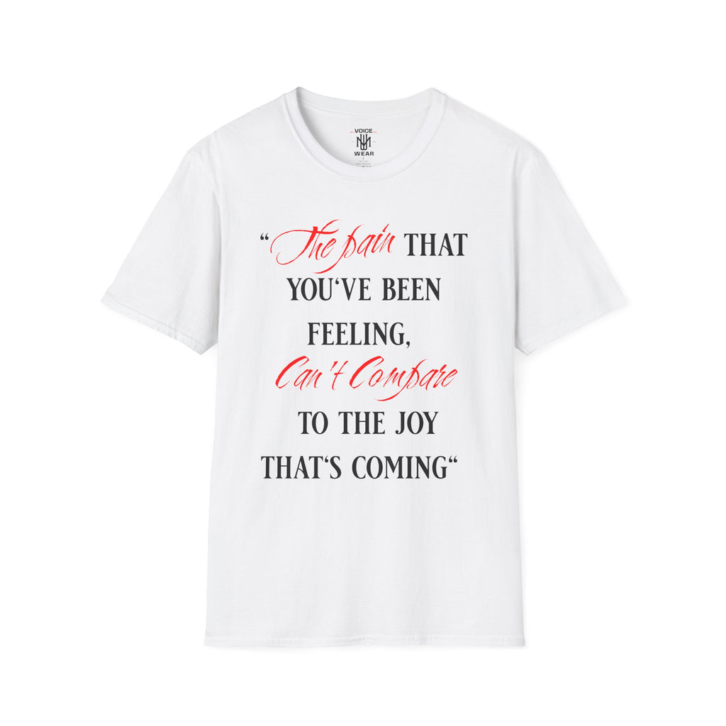 "The Pain Can't Compare" - "moti-Voice-tion Wear" T-Shirt