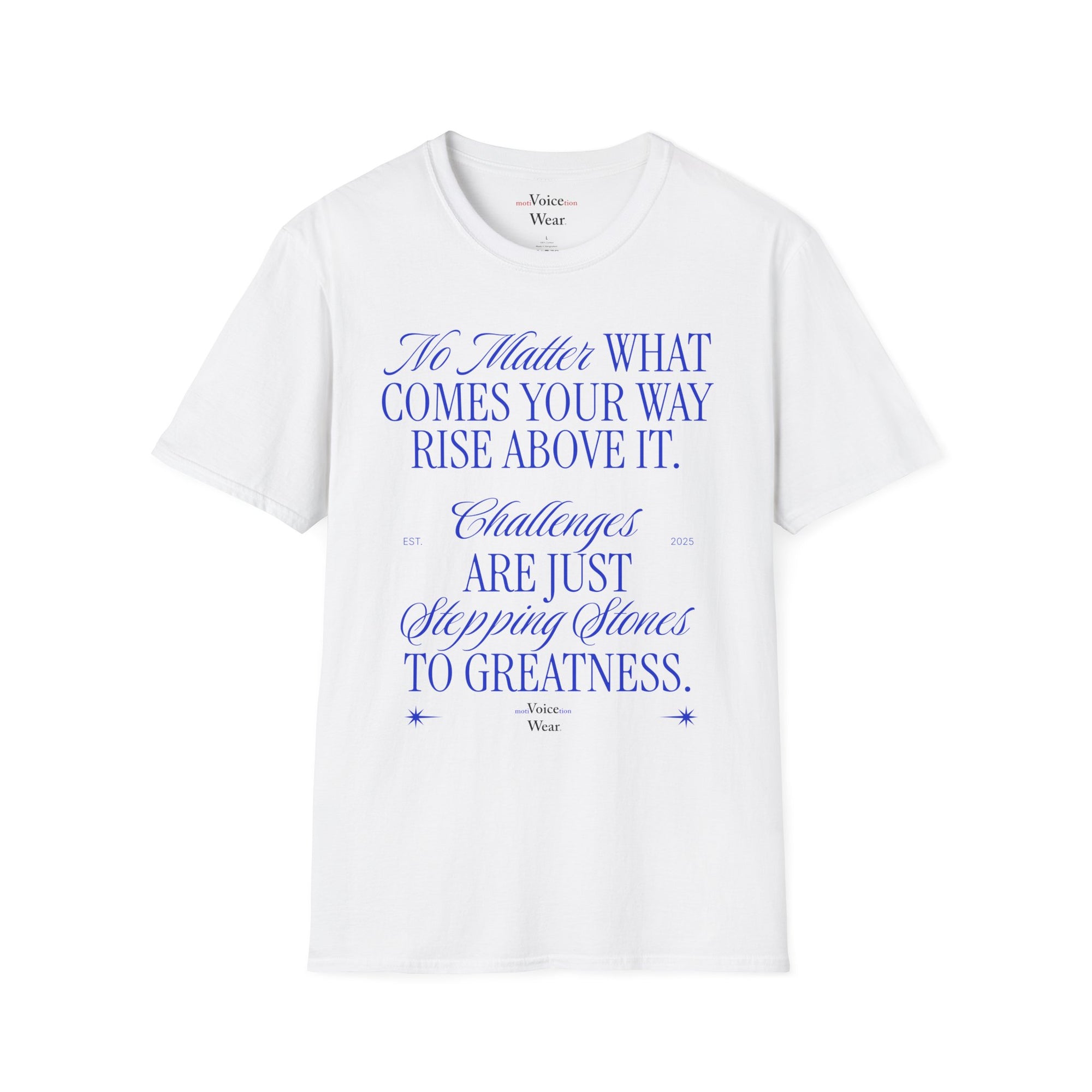 "No Matter What Comes Your Way" - "moti-Voice-tion Wear" T-Shirt
