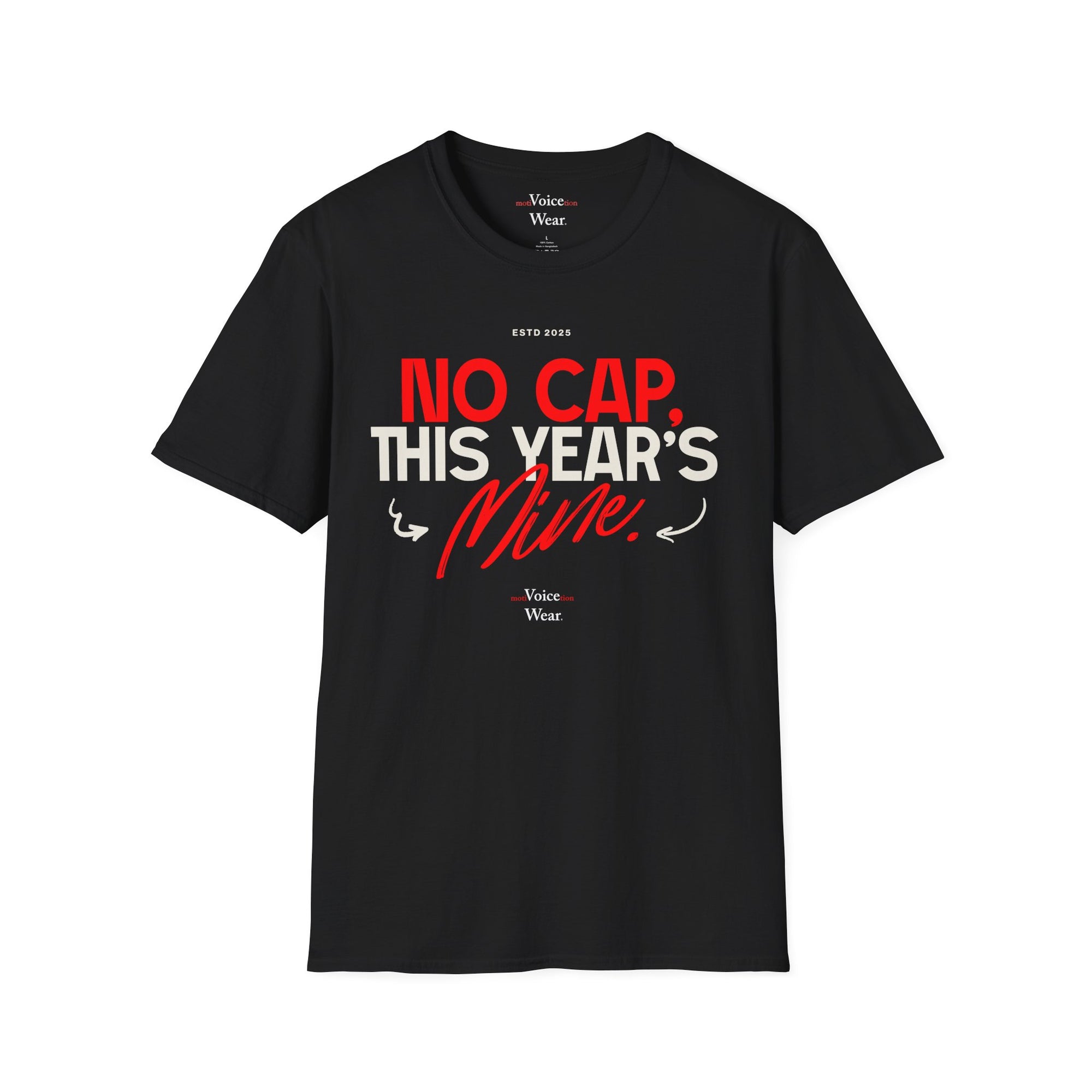 "This Year's Mine" - "moti-Voice-tion Wear" T-Shirt