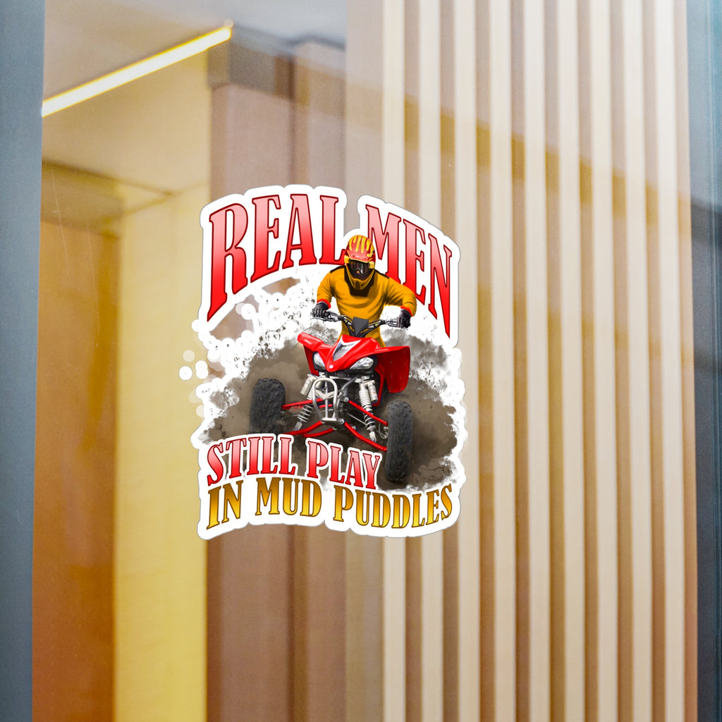 Real Men Still Play In Mud Puddles Vinyl Decal