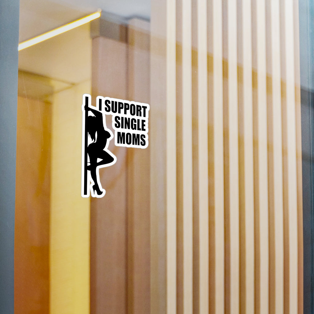 I Support Single Moms Vinyl Decal