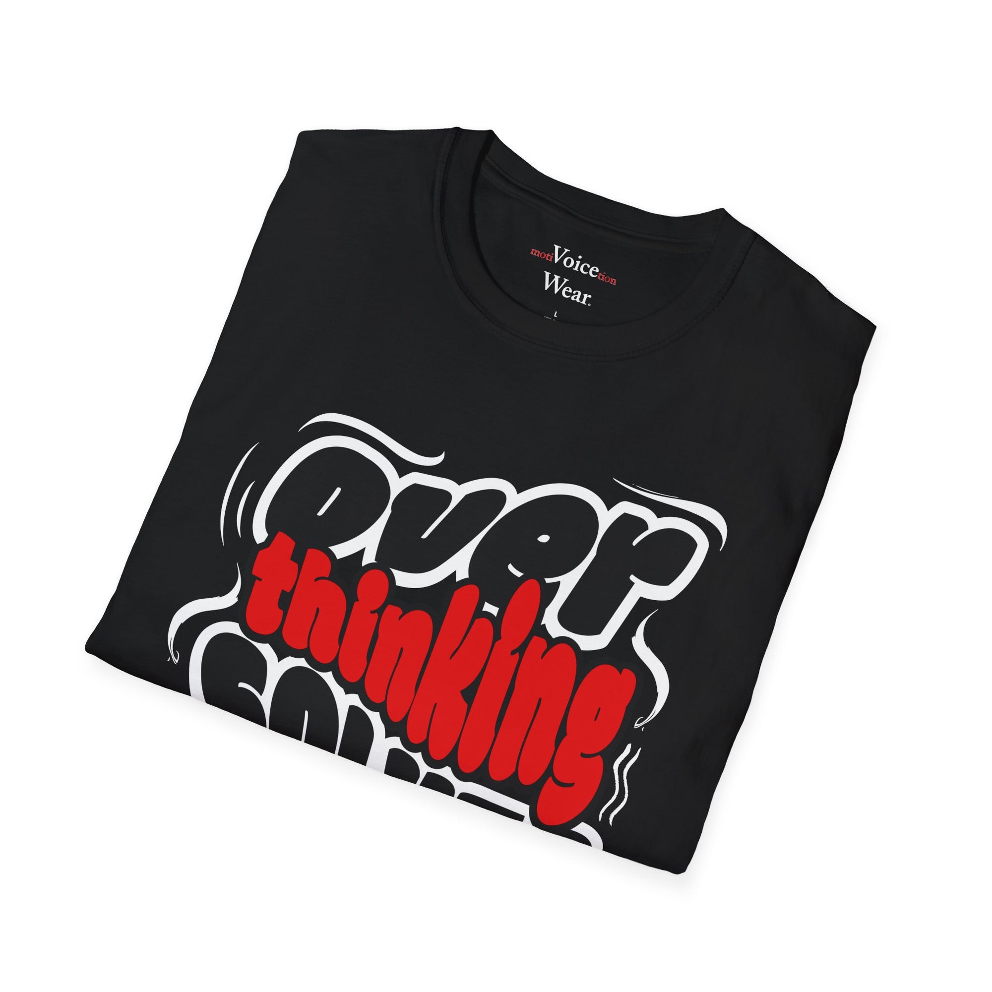 "Over Thinking" - "moti-Voice-tion Wear" T-Shirt