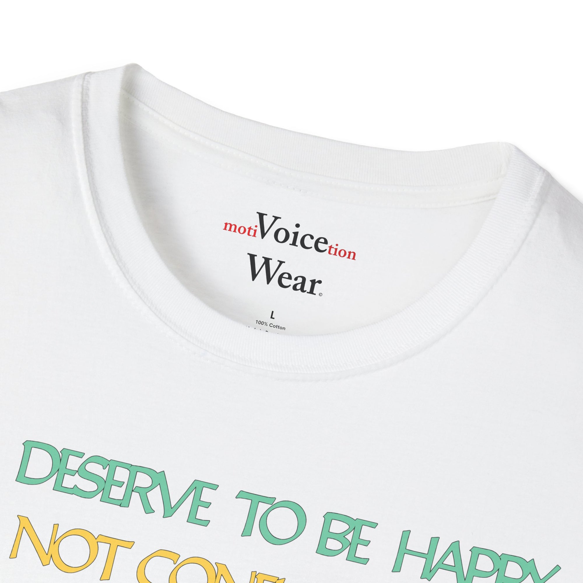 "You Deserve To Be Happy" - "moti-Voice-tion Wear" T-Shirt