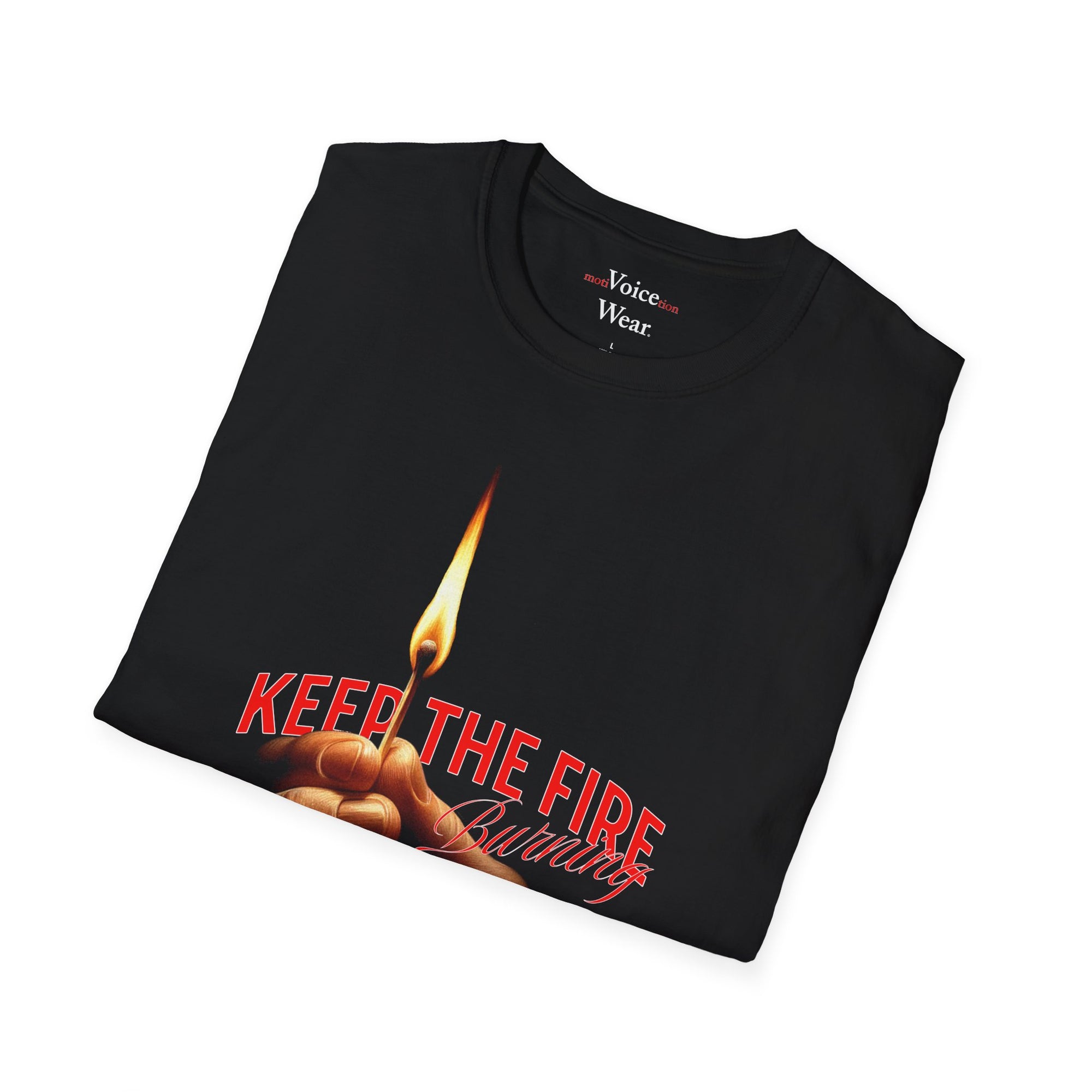 "Keep The Fire Burning" - "moti-Voice-tion Wear" T-Shirt
