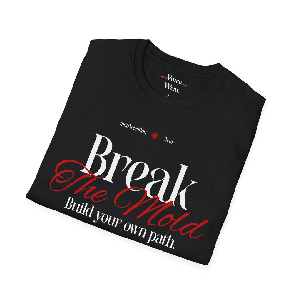 "Break The Mold" - "moti-Voice-tion Wear" T-Shirt
