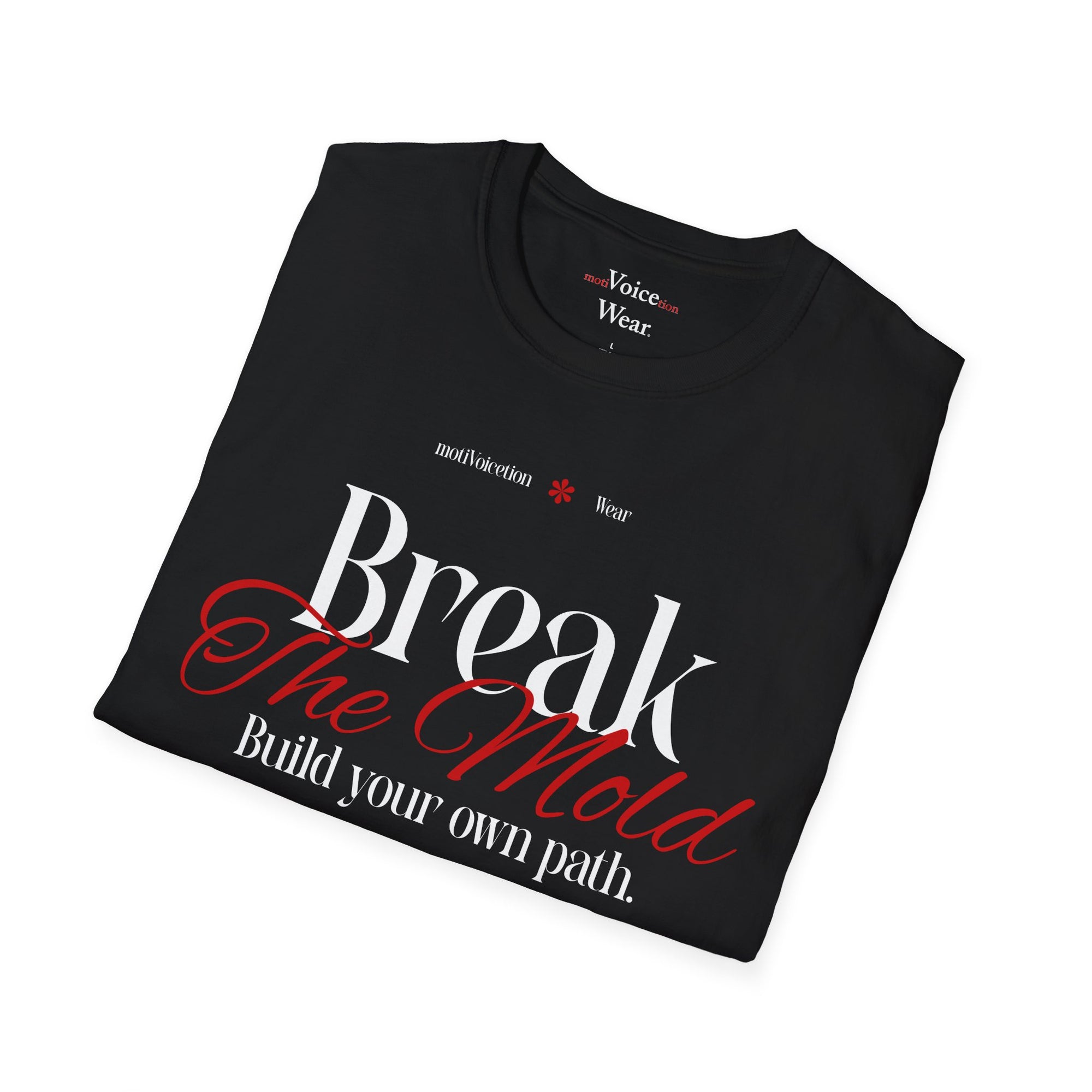 "Break The Mold" - "moti-Voice-tion Wear" T-Shirt
