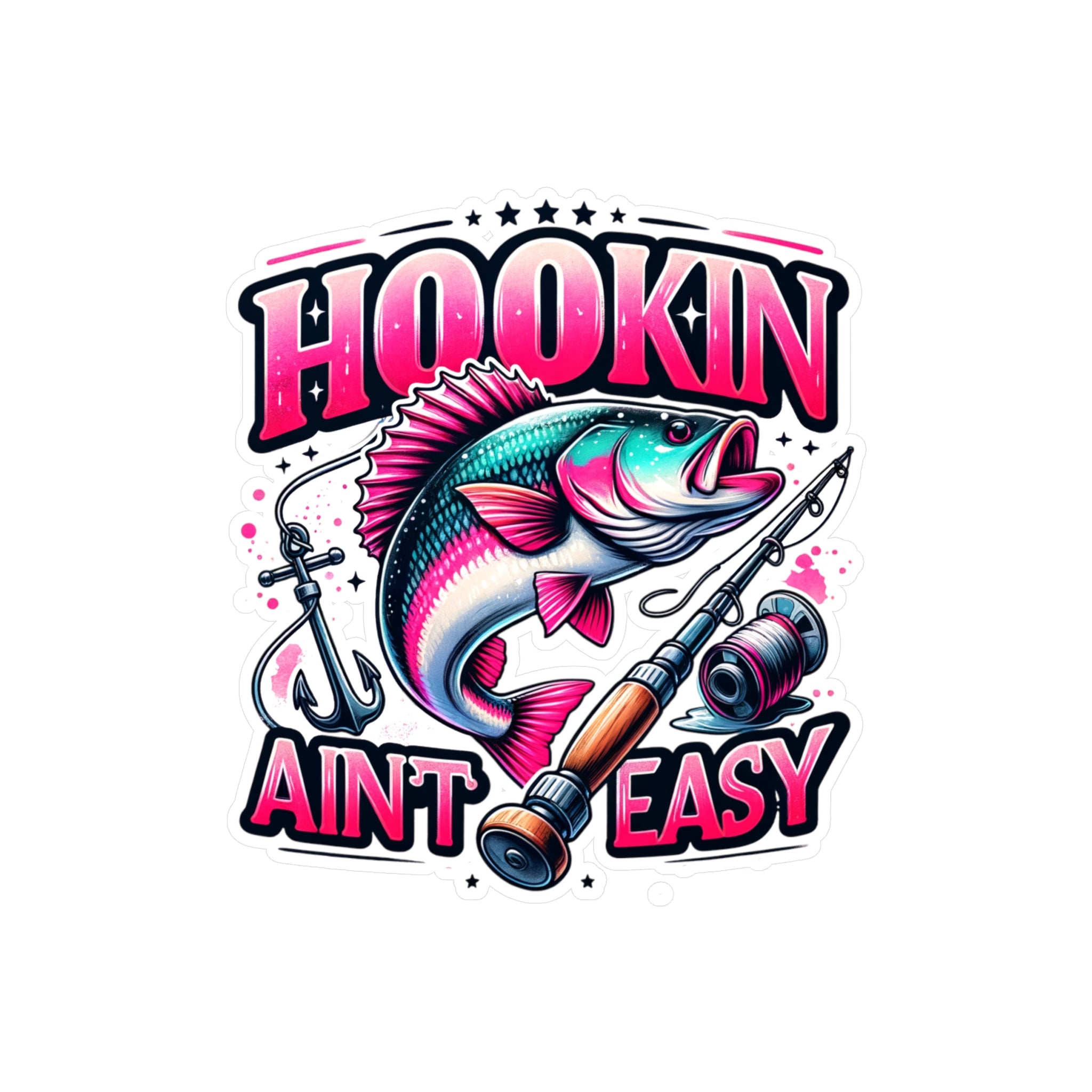 Hookin Ain't Easy Vinyl Decal