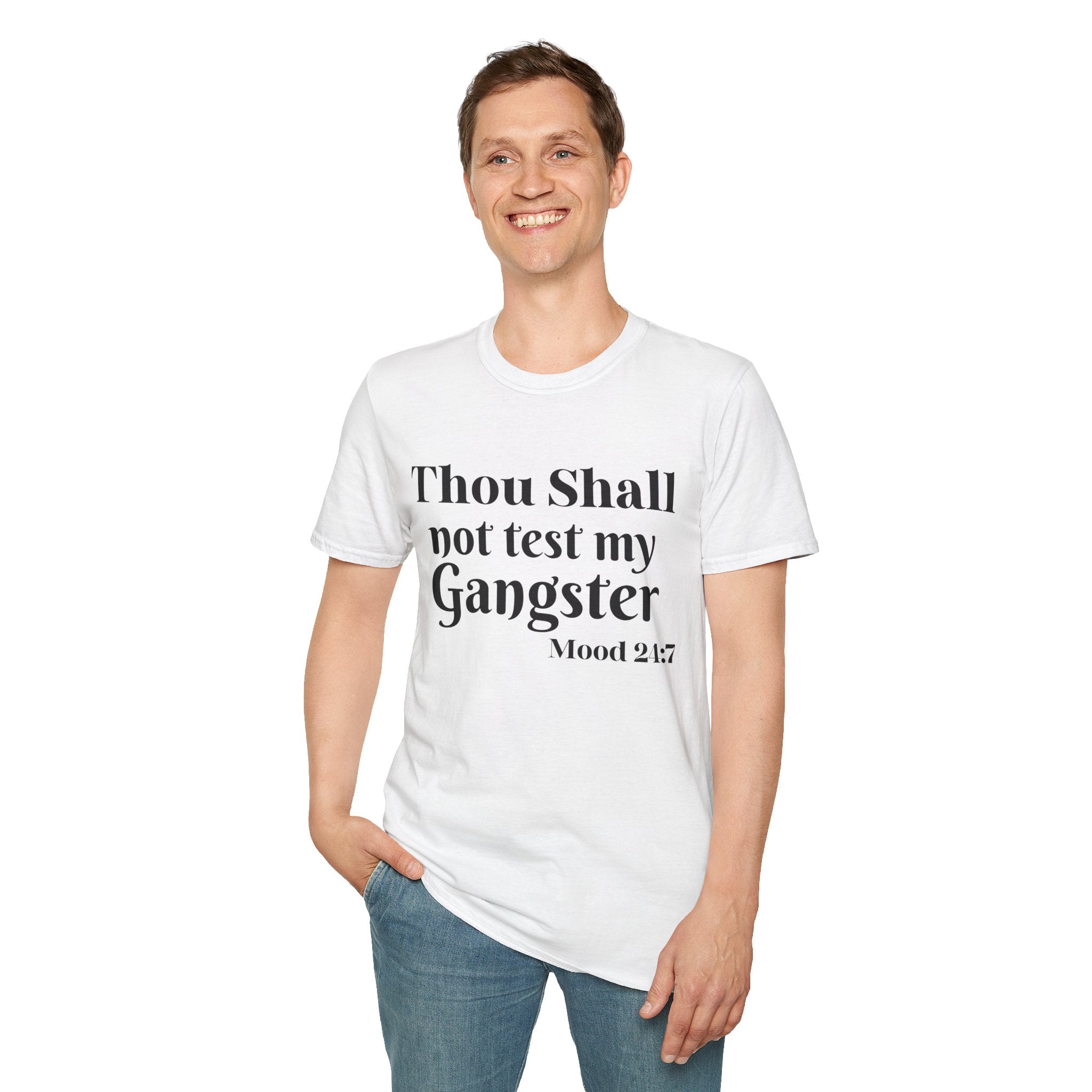 Thou Shall Not Test My Gangster