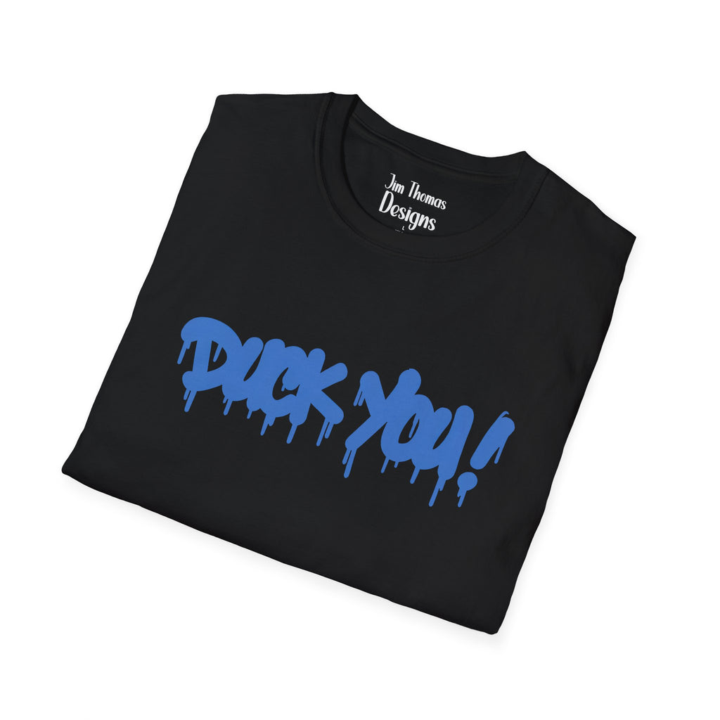 DUCK YOU - Shirt #6 (F & B)