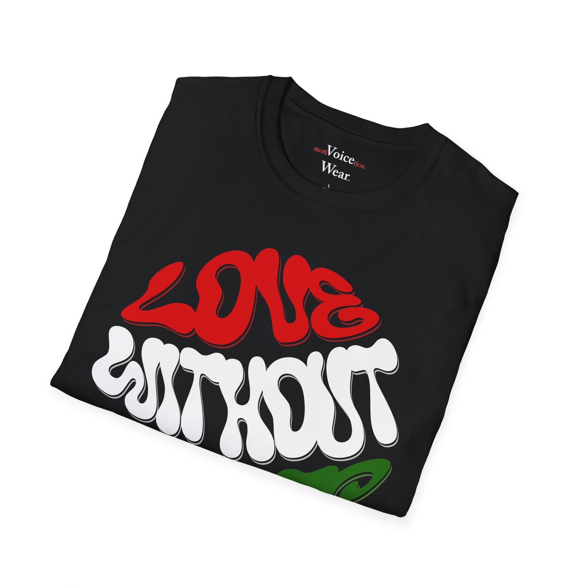 "Love Without Limits" - "moti-Voice-tion Wear" T-Shirt