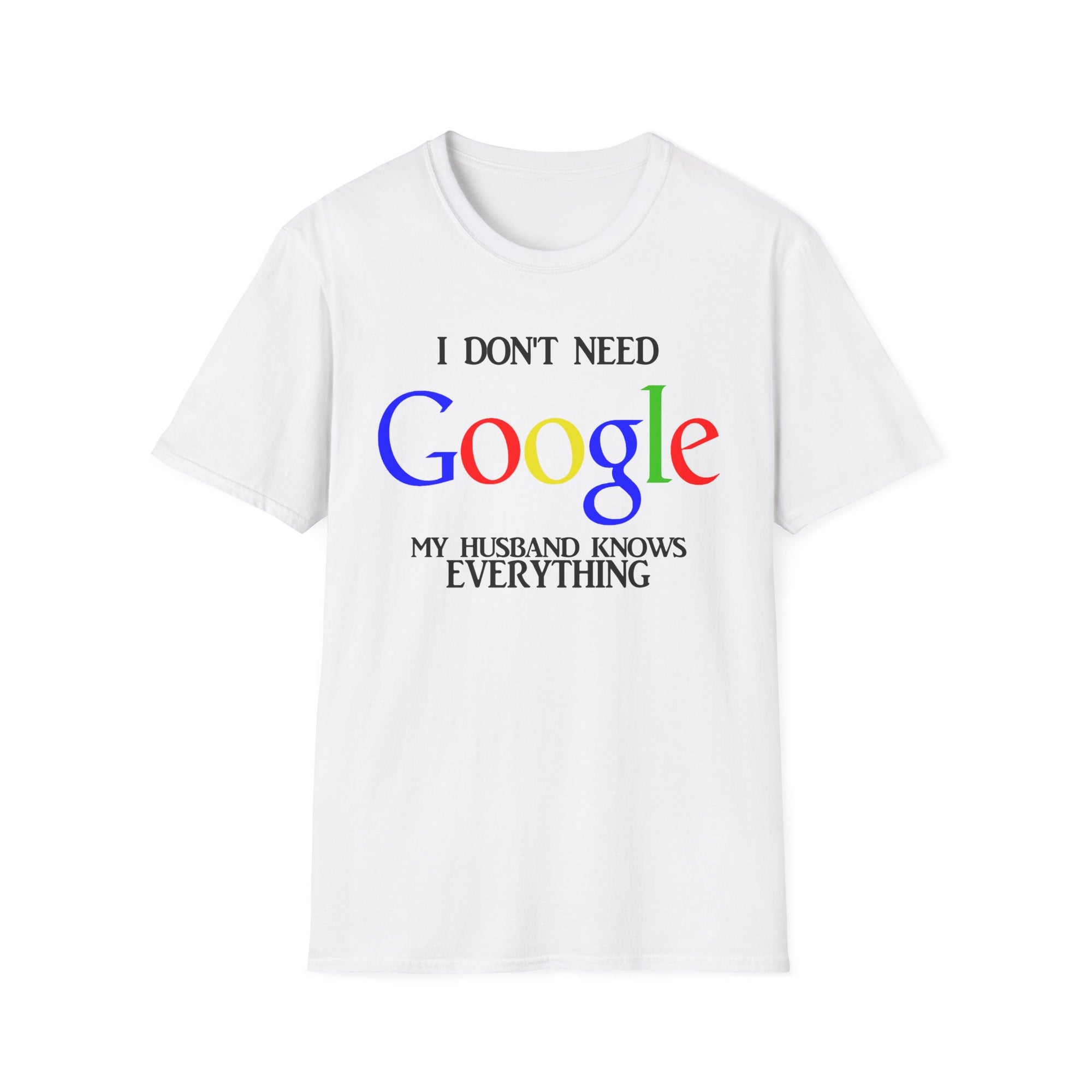 I Don't Need Google - Husband
