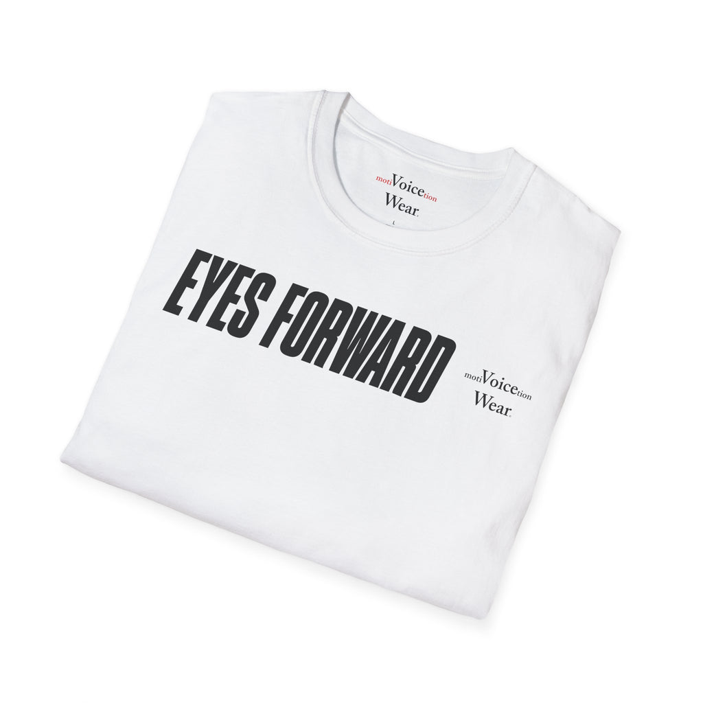 "Eyes Forward" - "moti-Voice-tion Wear" T-Shirt