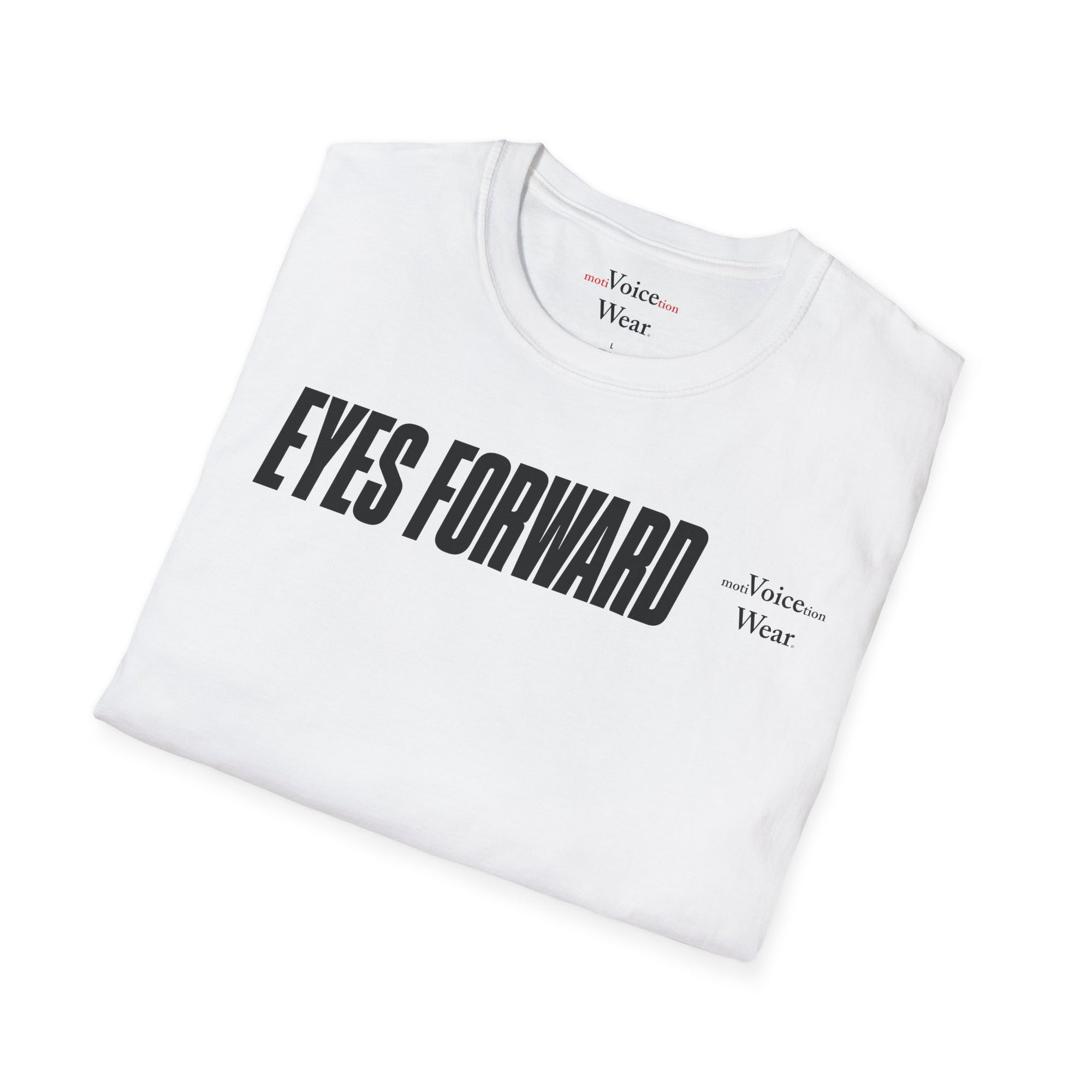 "Eyes Forward" - "moti-Voice-tion Wear" T-Shirt