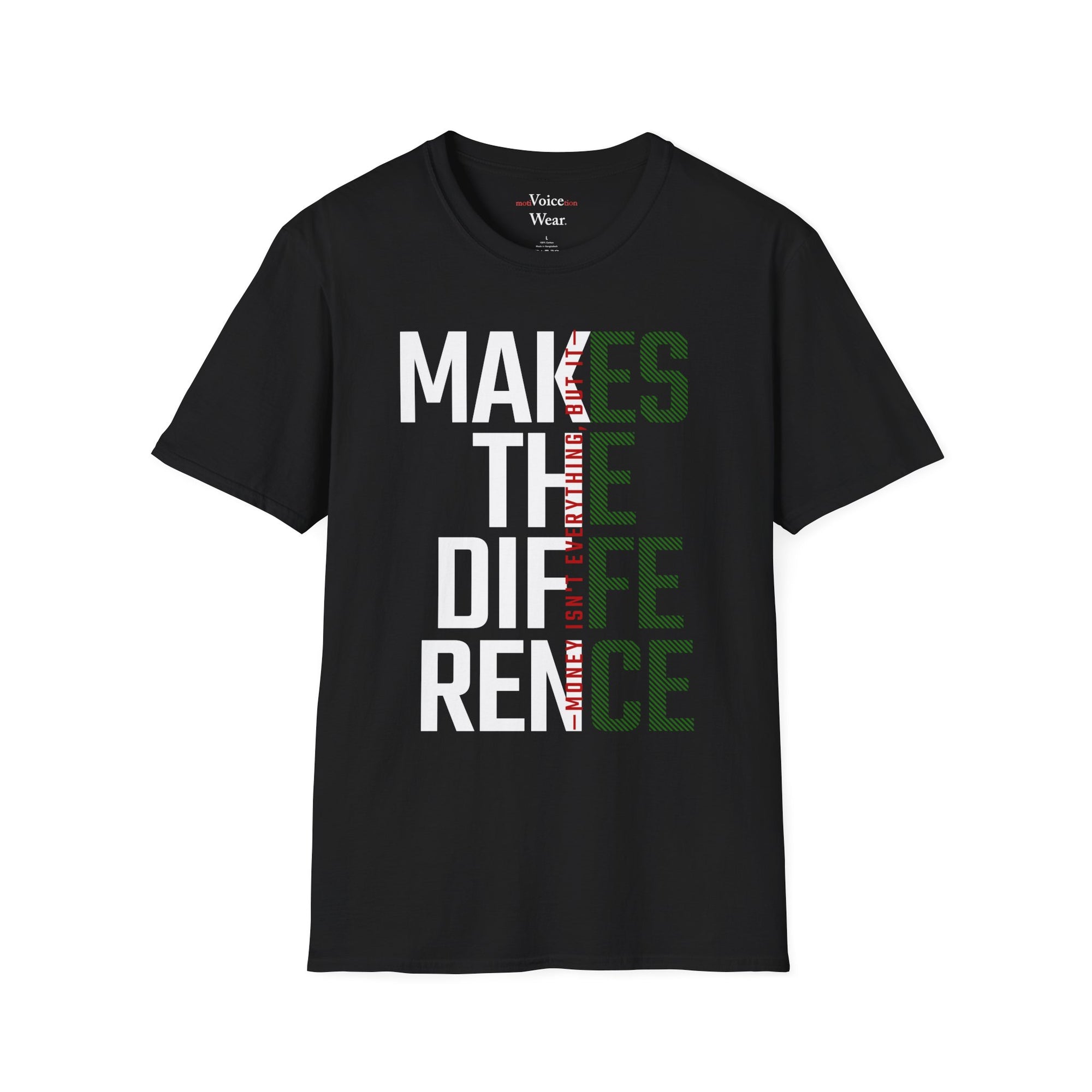 "Money Isn't Everything" - "moti-Voice-tion Wear" T-Shirt