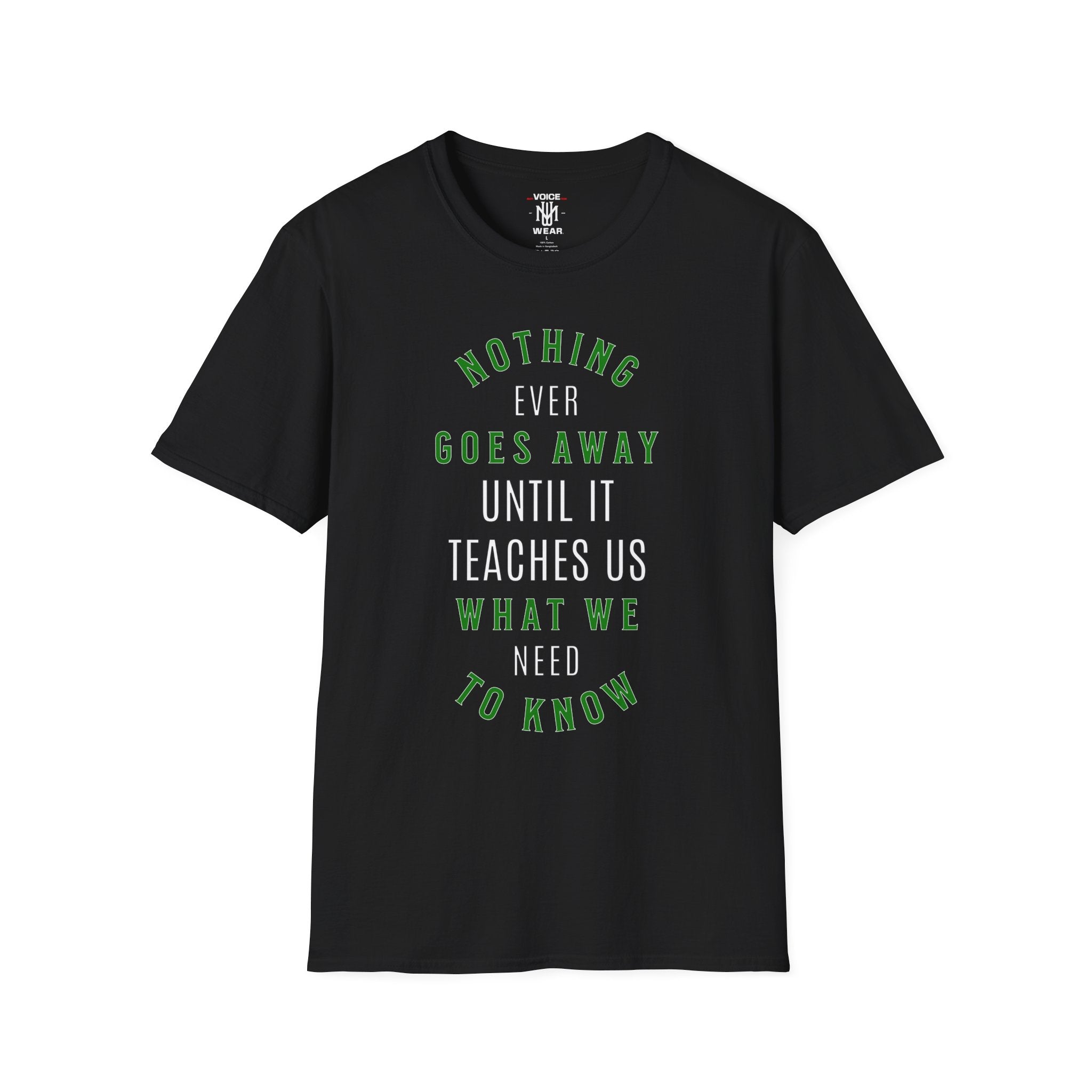"Nothing Ever Goes Away" - "moti-Voice-tion Wear" T-Shirt