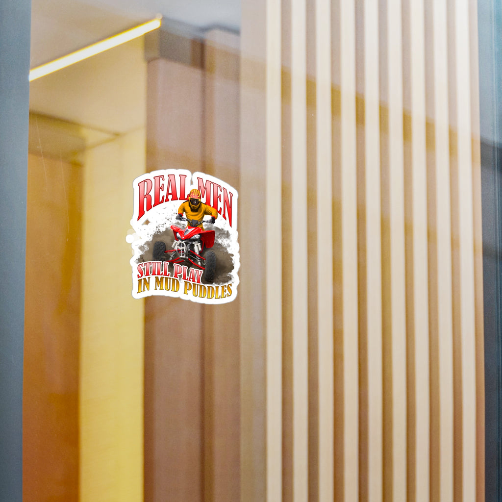 Real Men Still Play In Mud Puddles Vinyl Decal