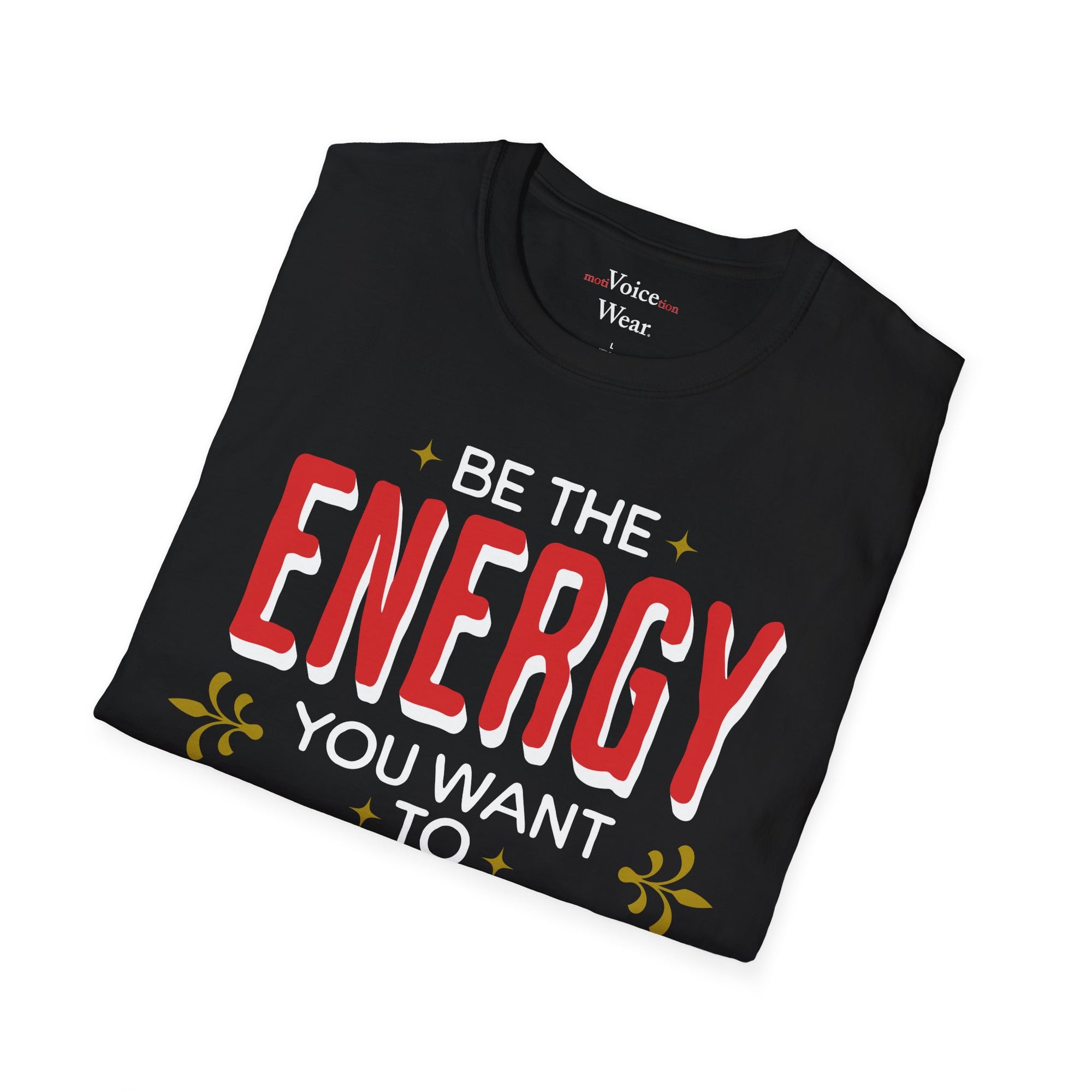 "Be The Energy" - Red - "moti-Voice-tion Wear" T-Shirt