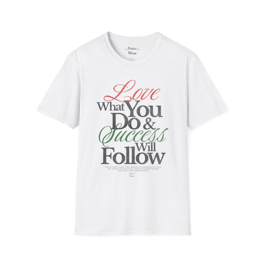 "Love What You Do" - "moti-Voice-tion Wear" T-Shirt
