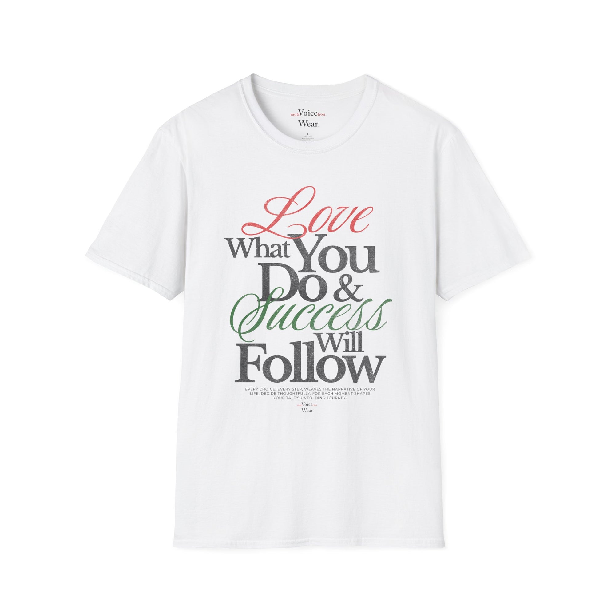 "Love What You Do" - "moti-Voice-tion Wear" T-Shirt