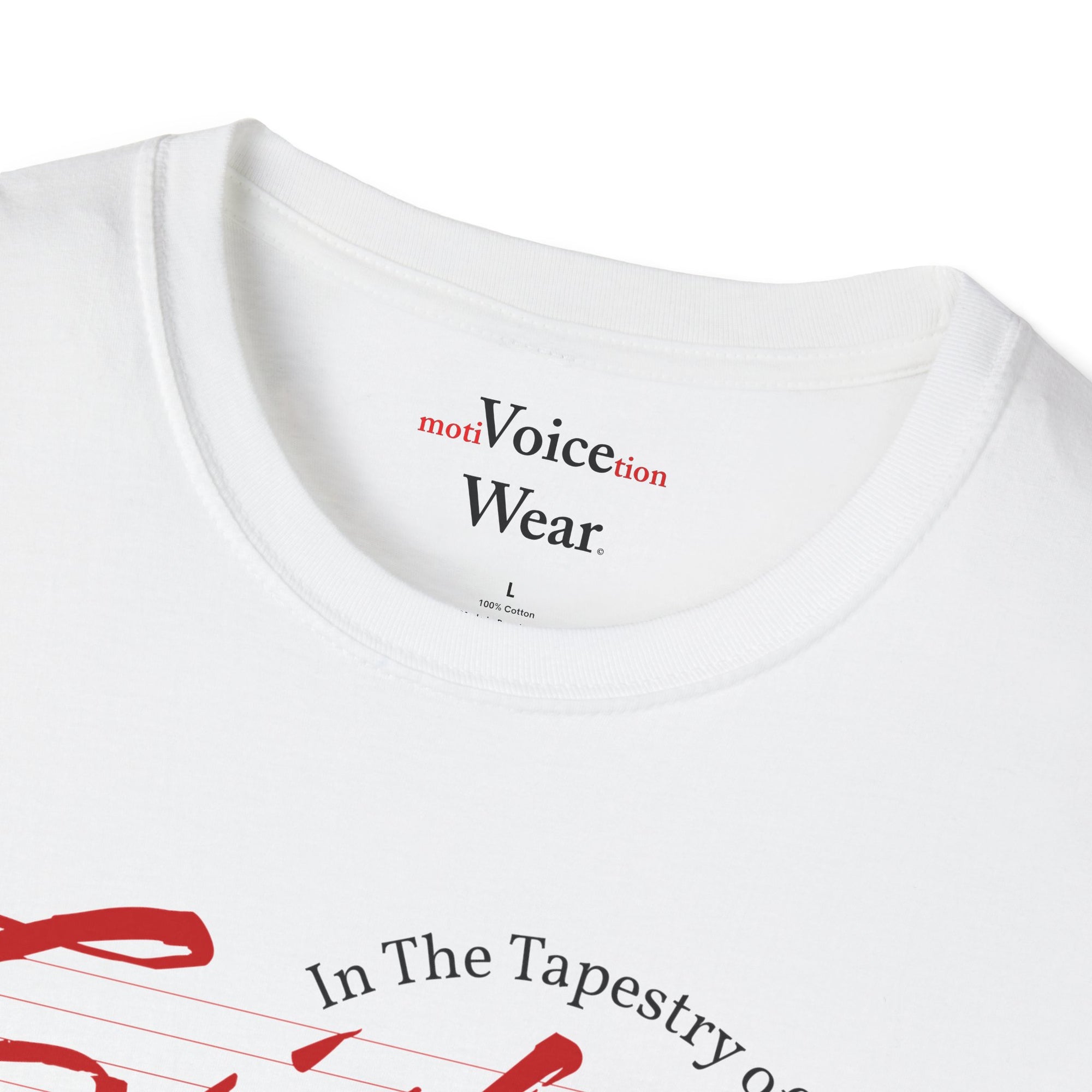 "In The Tapestry Of..." - "moti-Voice-tion Wear" T-Shirt
