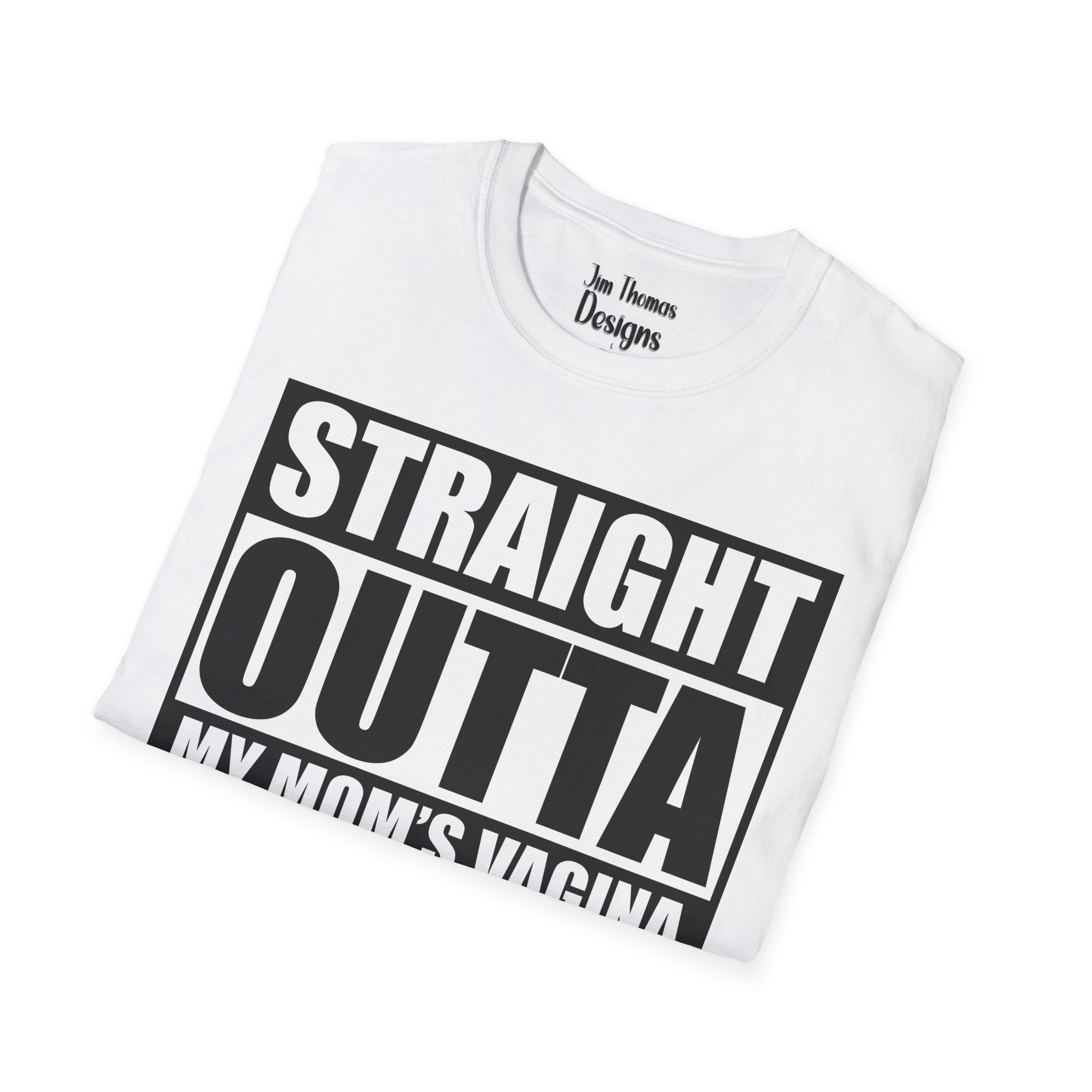 Straight Outta My Mom's...