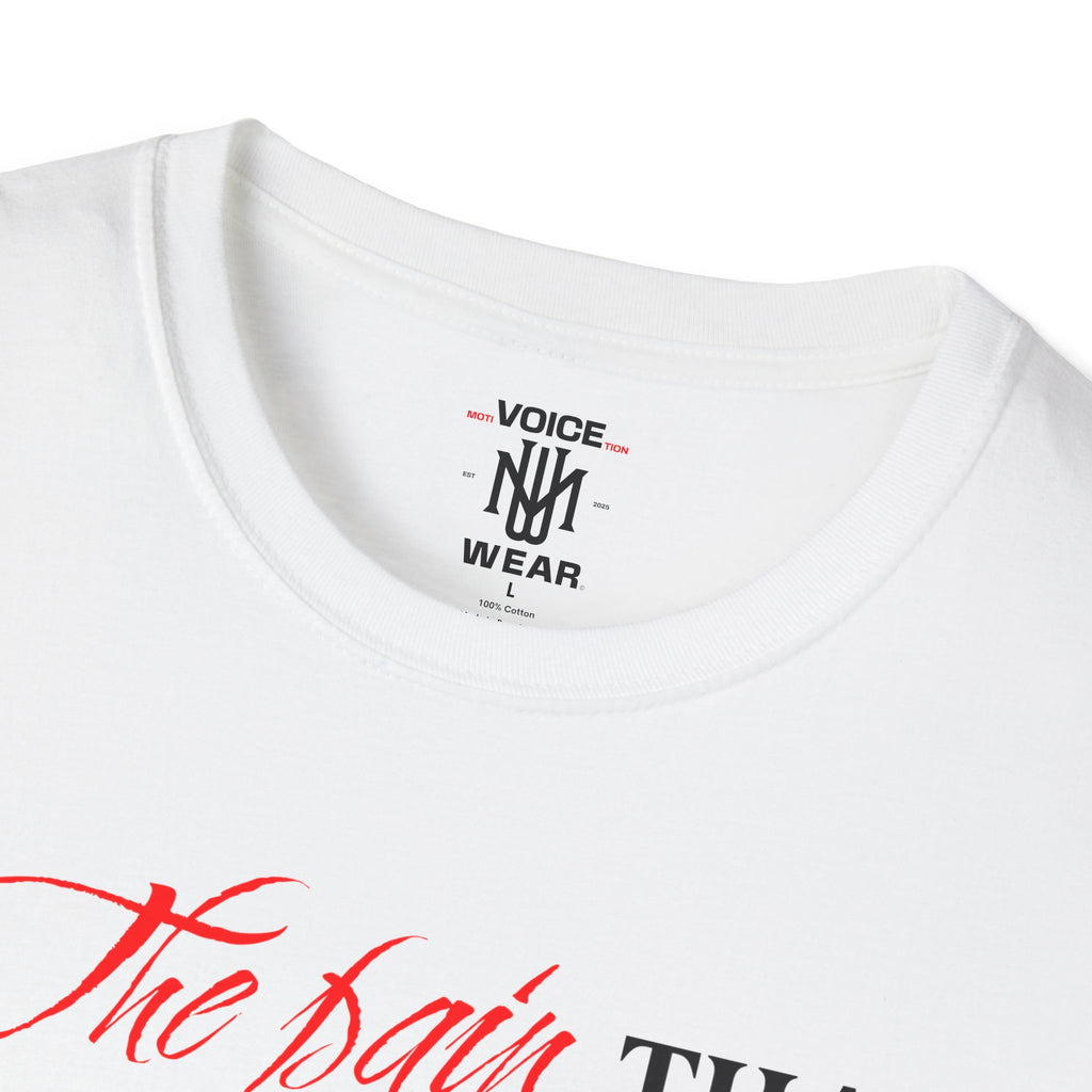 "The Pain Can't Compare" - "moti-Voice-tion Wear" T-Shirt