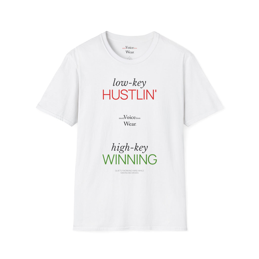 "Low-Key Hustlin'" - "moti-Voice-tion Wear" T-Shirt