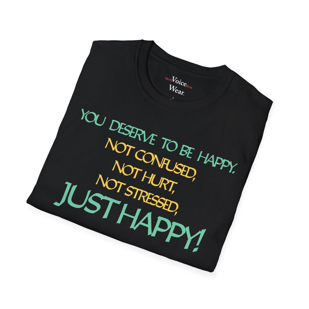 "You Deserve To Be Happy" - "moti-Voice-tion Wear" T-Shirt
