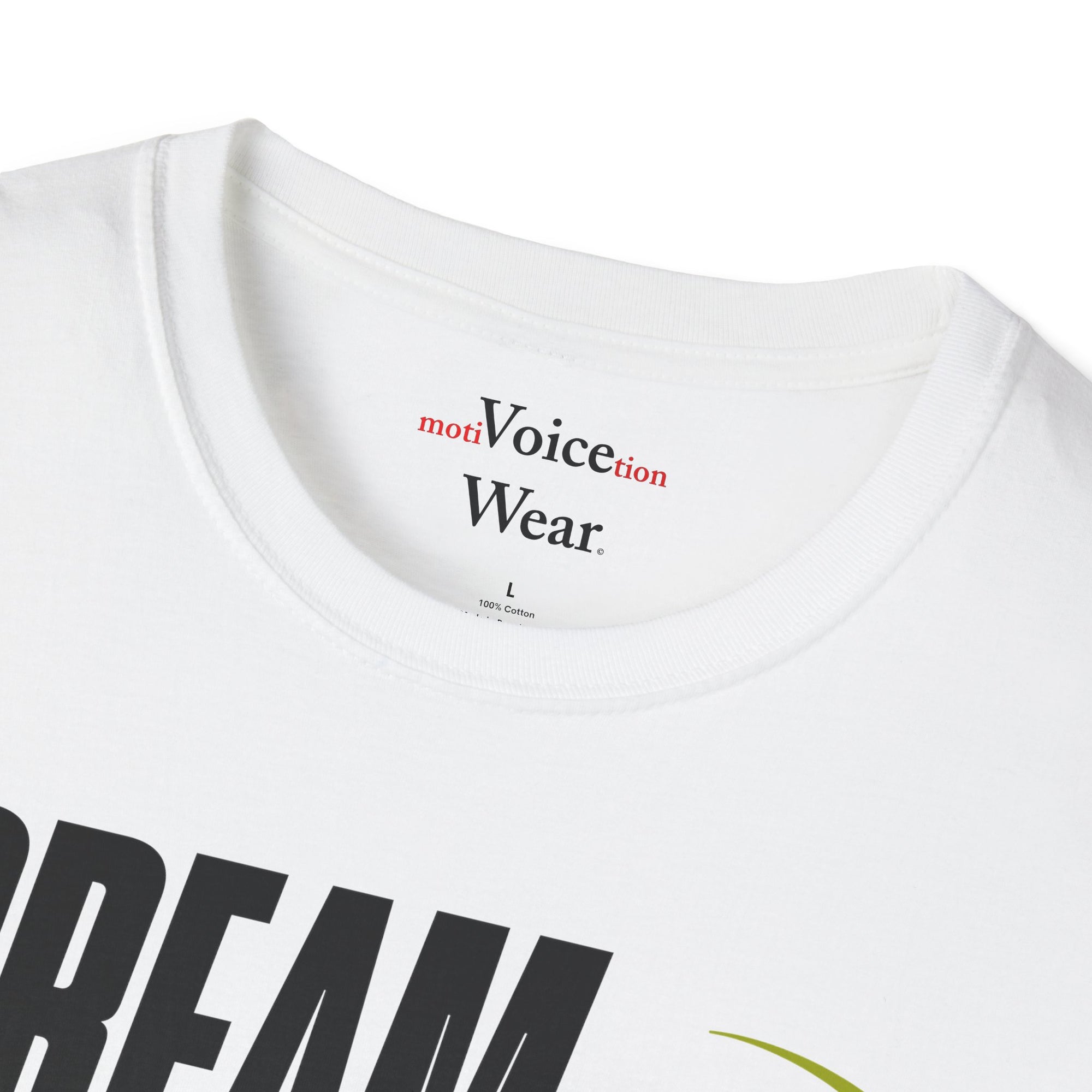 "Dream Big" - "moti-Voice-tion Wear" T-Shirt