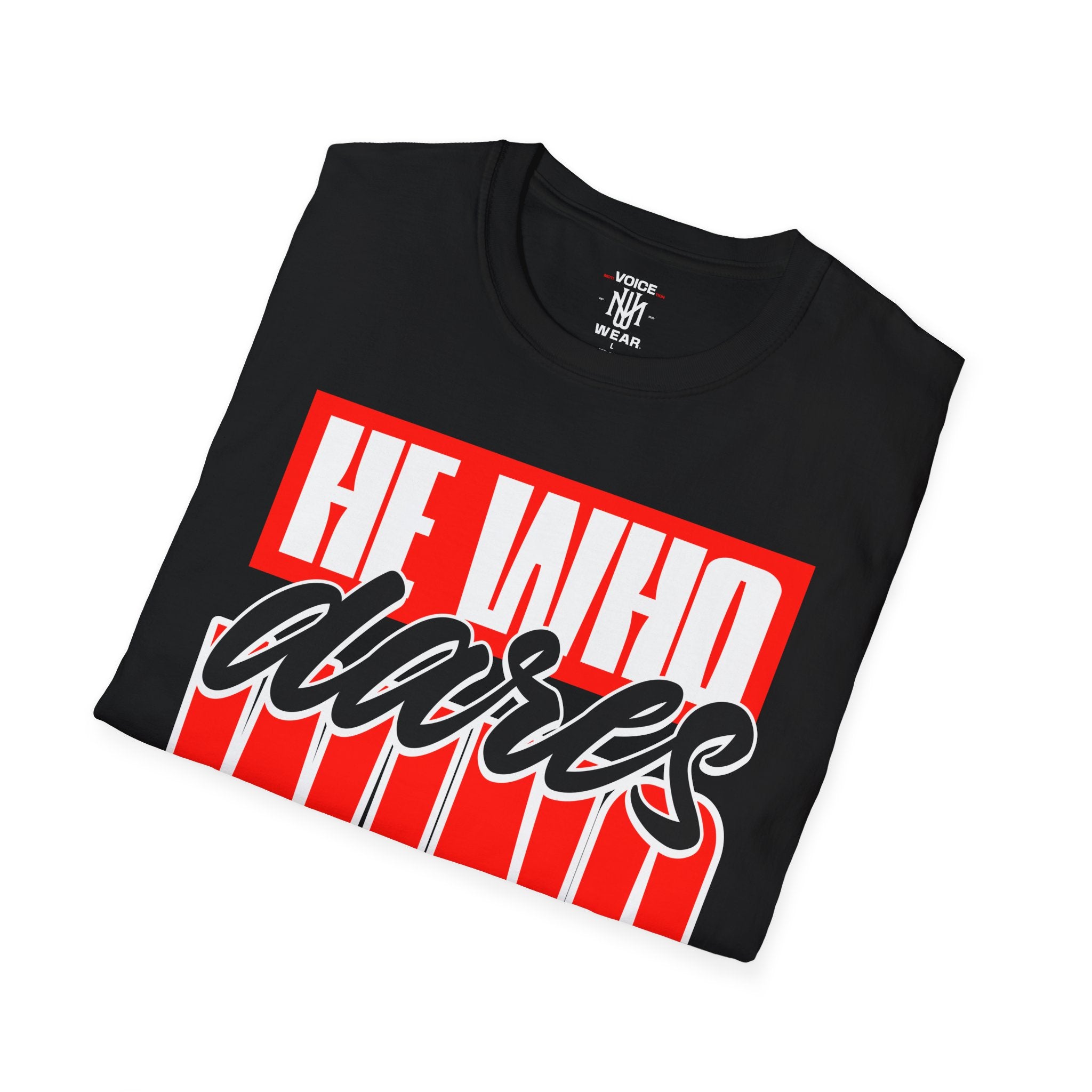 "He Who Dares Wins" - "moti-Voice-tion Wear" T-Shirt