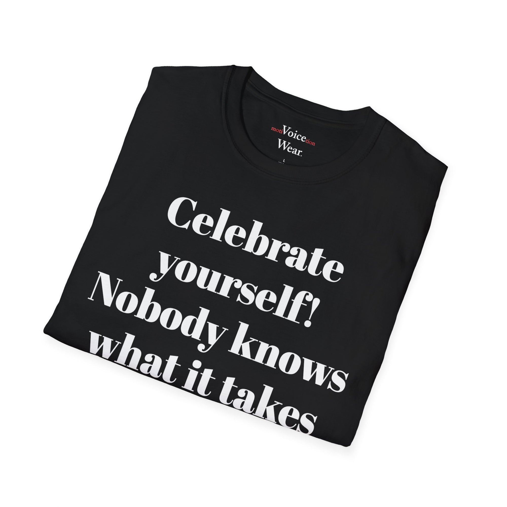 "Celebrate Yourself" - "moti-Voice-tion Wear" T-Shirt