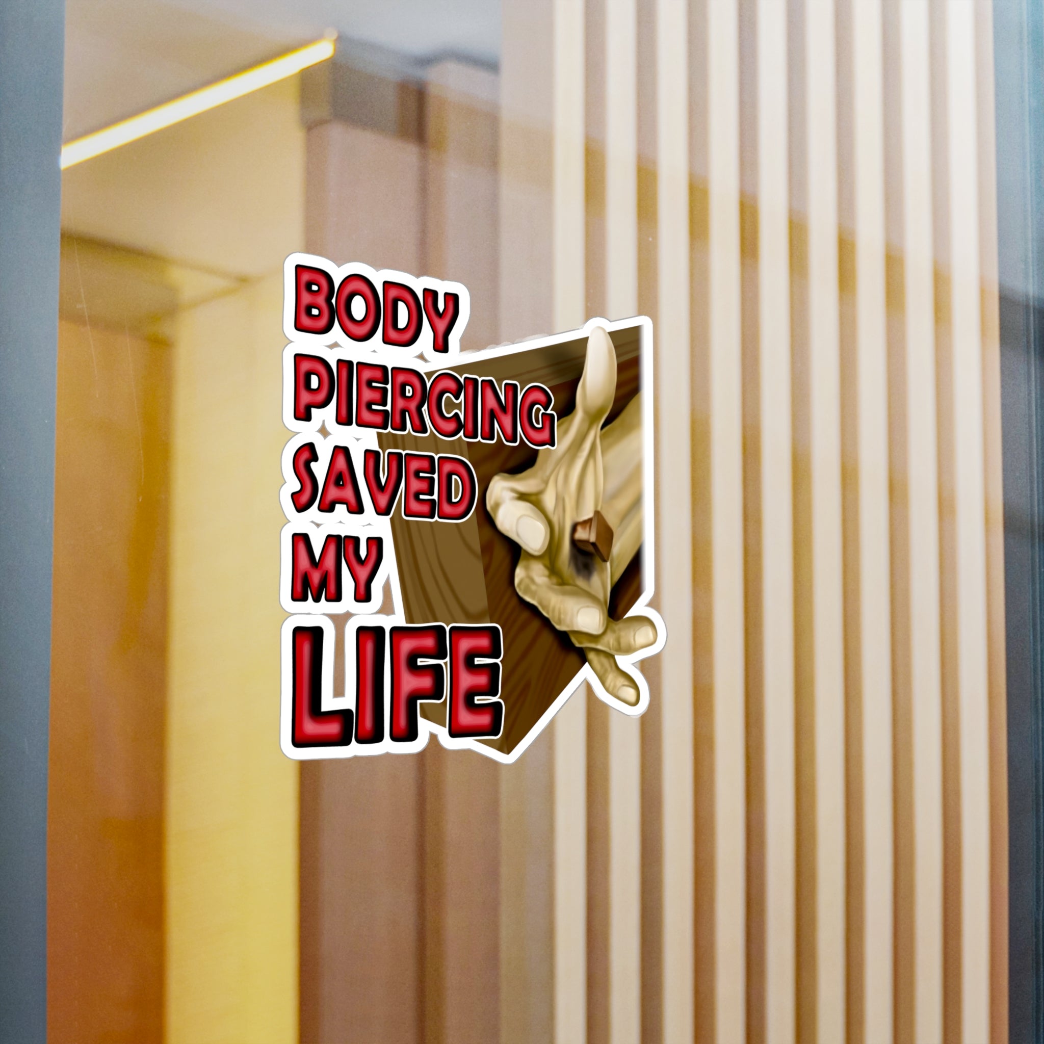 Body Piercing Saved My Life Vinyl Decal