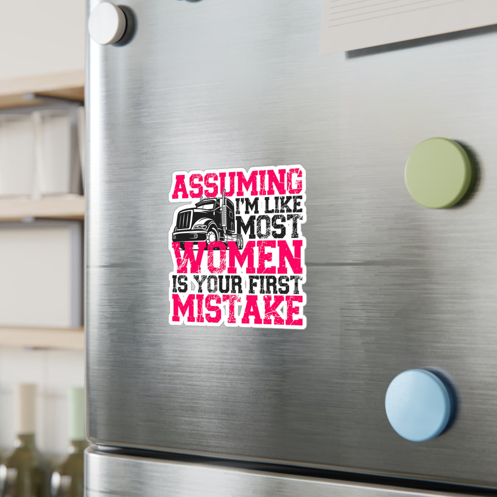 Assuming I'm Like Most Women Vinyl Decal