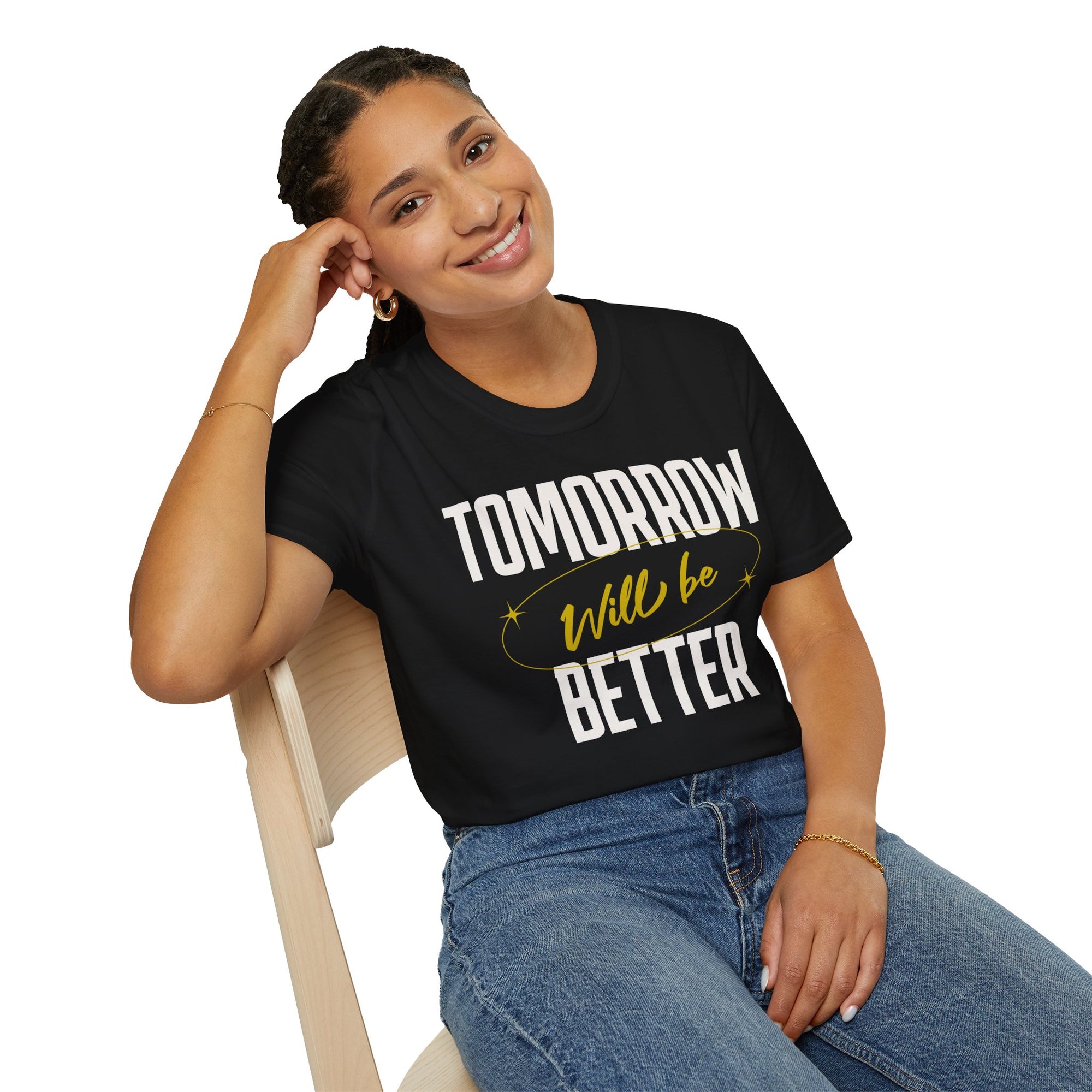"Tomorrow Will Be Better" - "moti-Voice-tion Wear" T-Shirt
