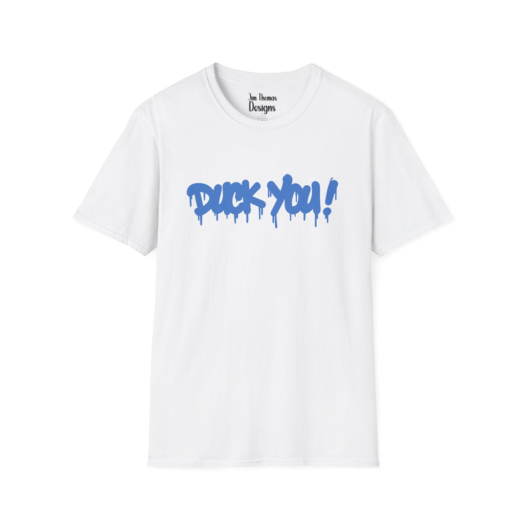 DUCK YOU - Shirt #6 (F & B)