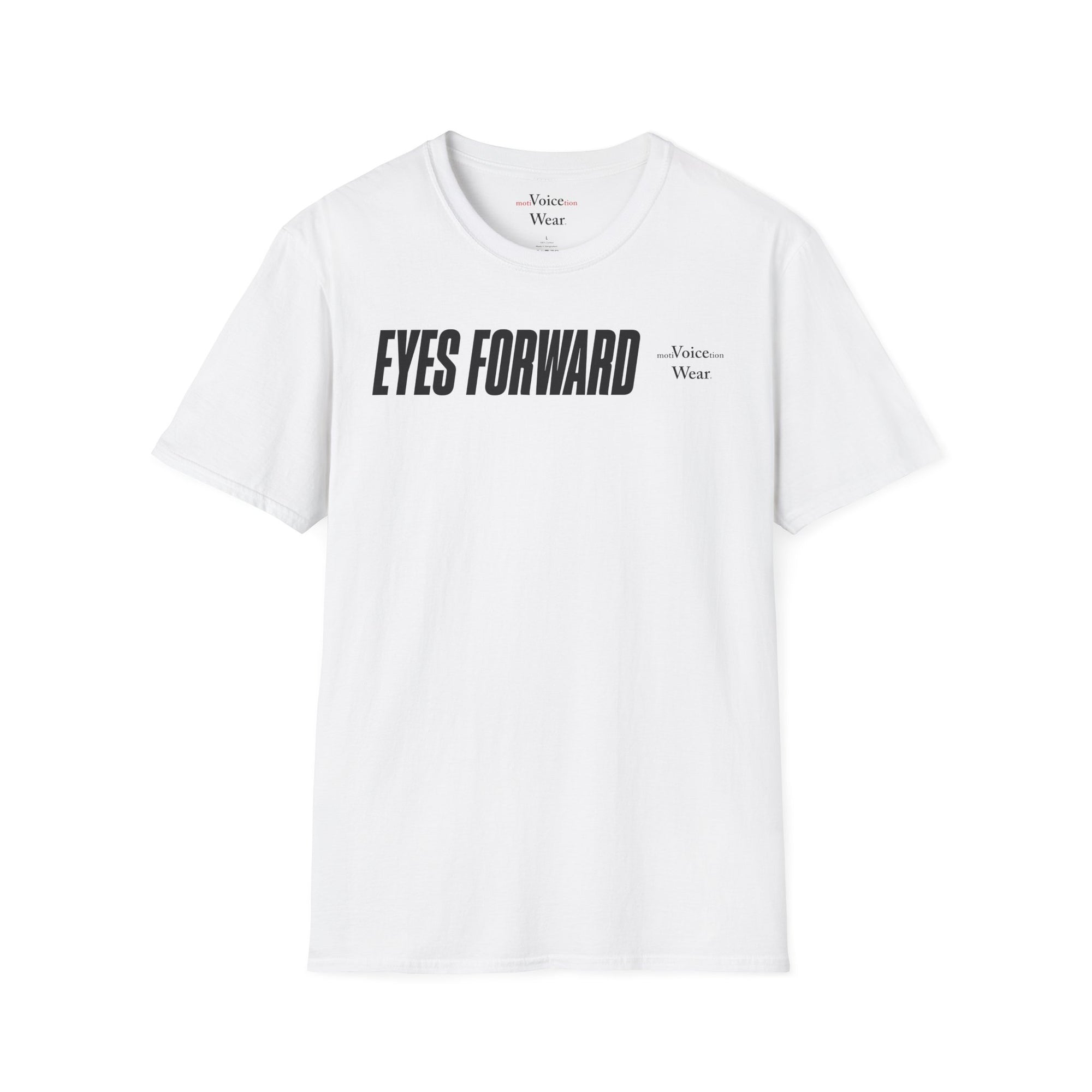 "Eyes Forward" - "moti-Voice-tion Wear" T-Shirt