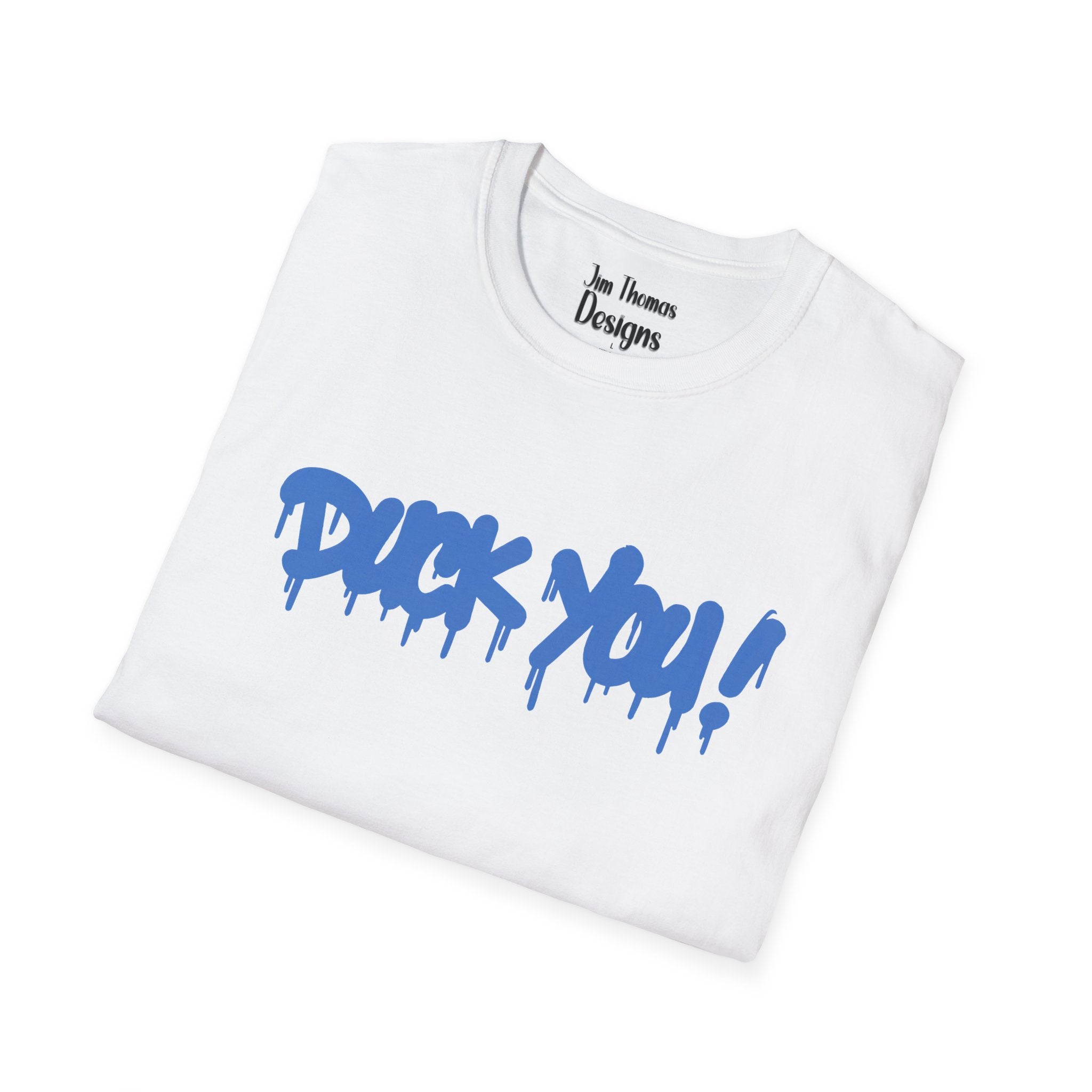 DUCK YOU - Shirt #8