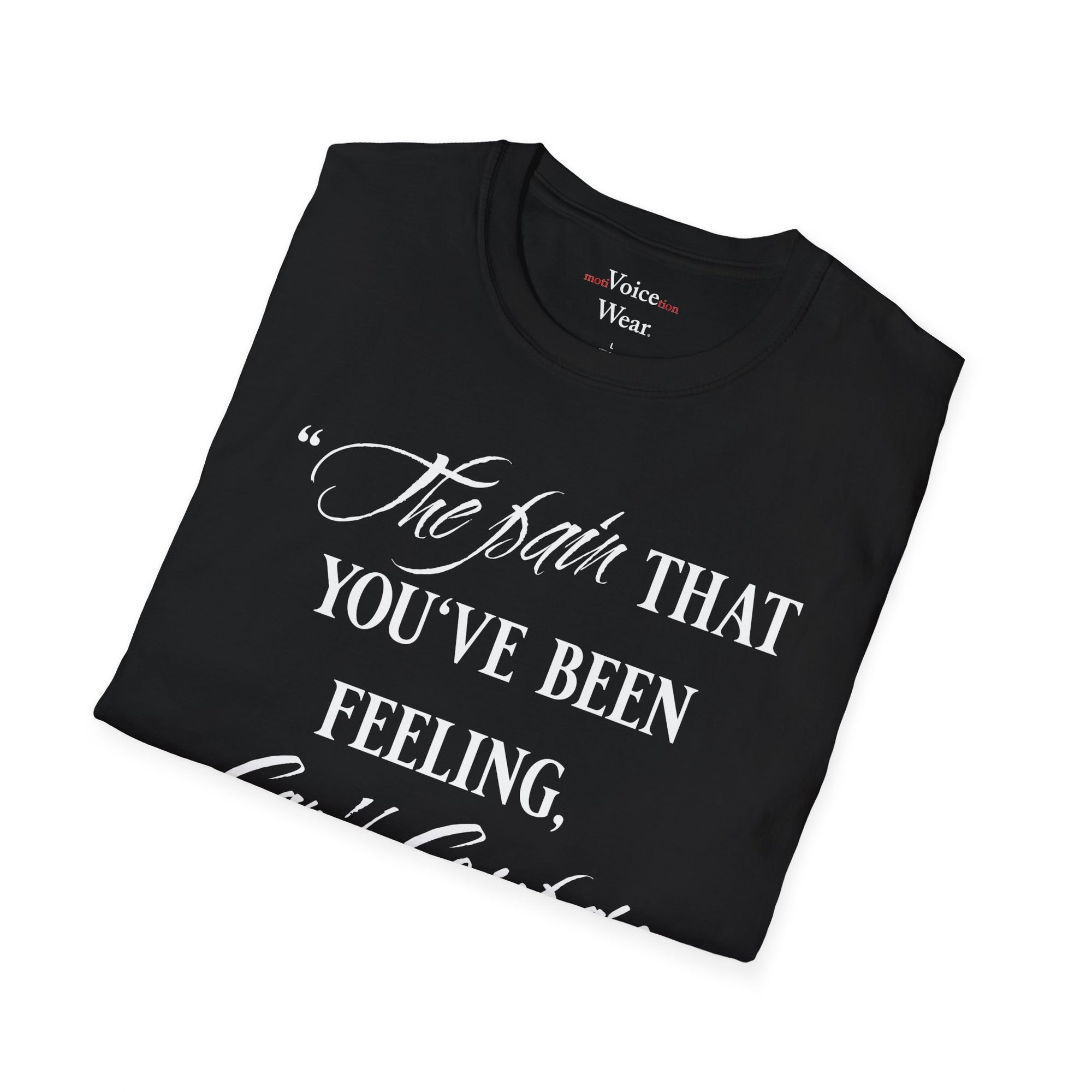 "The Pain Can't Compare" - "moti-Voice-tion Wear" T-Shirt