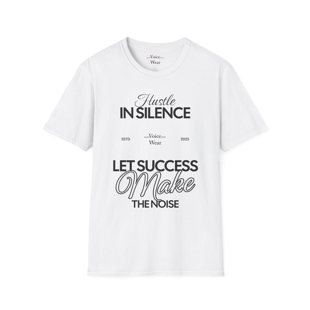 "Hustle In Silence" - "moti-Voice-tion Wear" T-Shirt