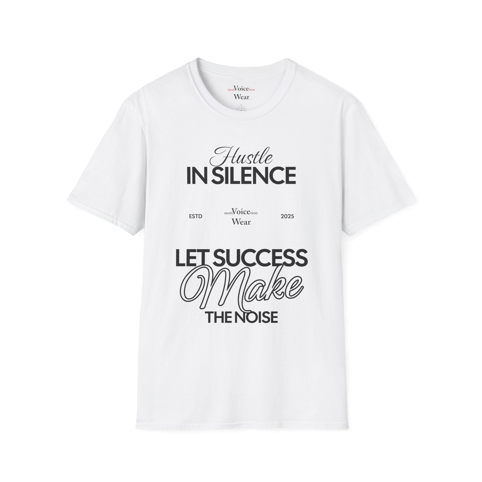"Hustle In Silence" - "moti-Voice-tion Wear" T-Shirt