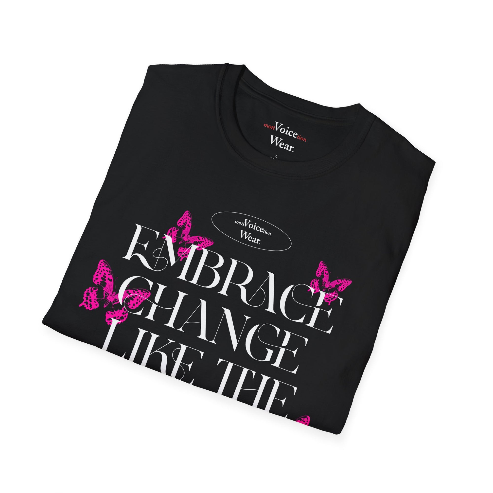 "Embrace Change" - Pink - "moti-Voice-tion Wear" T-Shirt